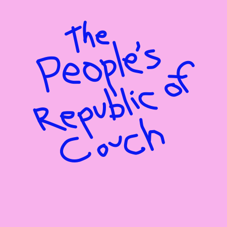 The People's Republic Of Couch