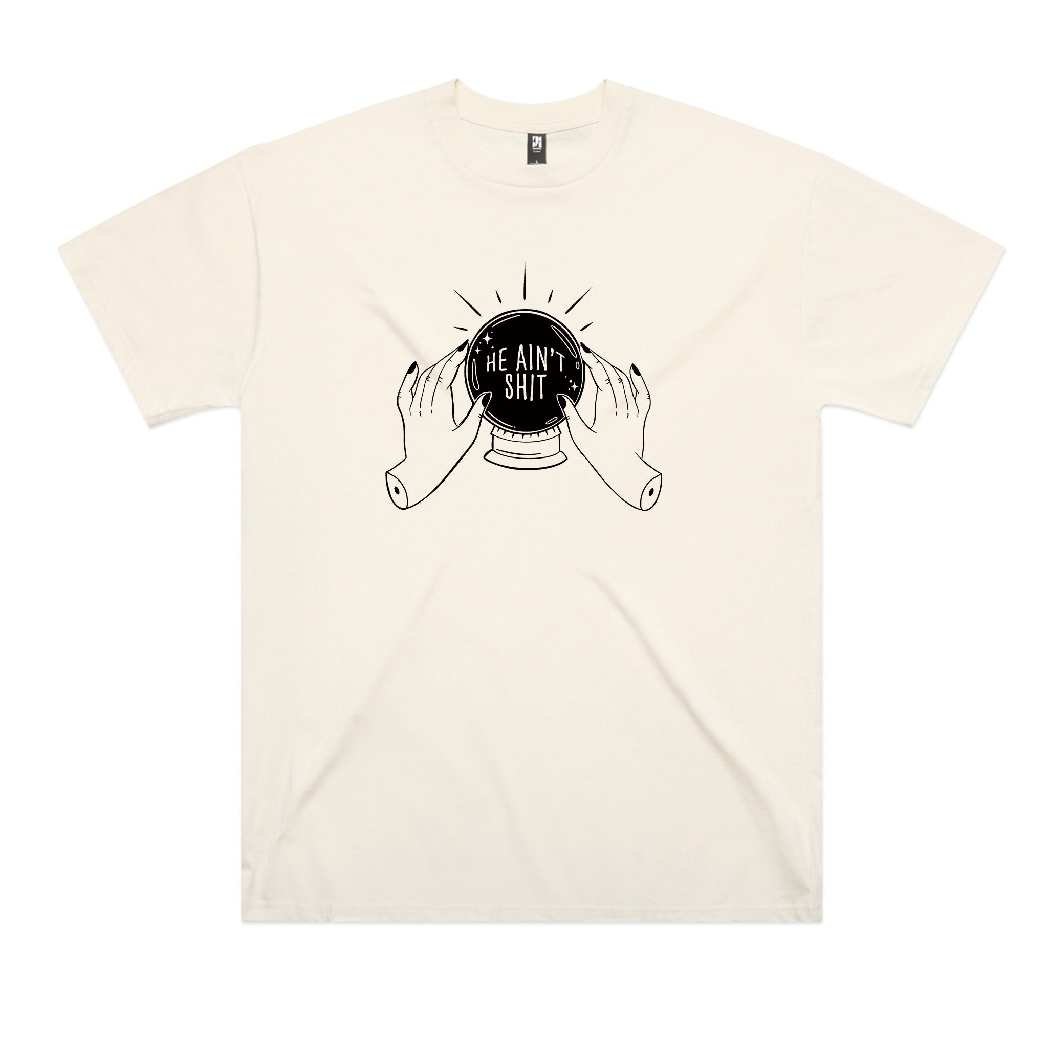 He Ain't Shit Tee