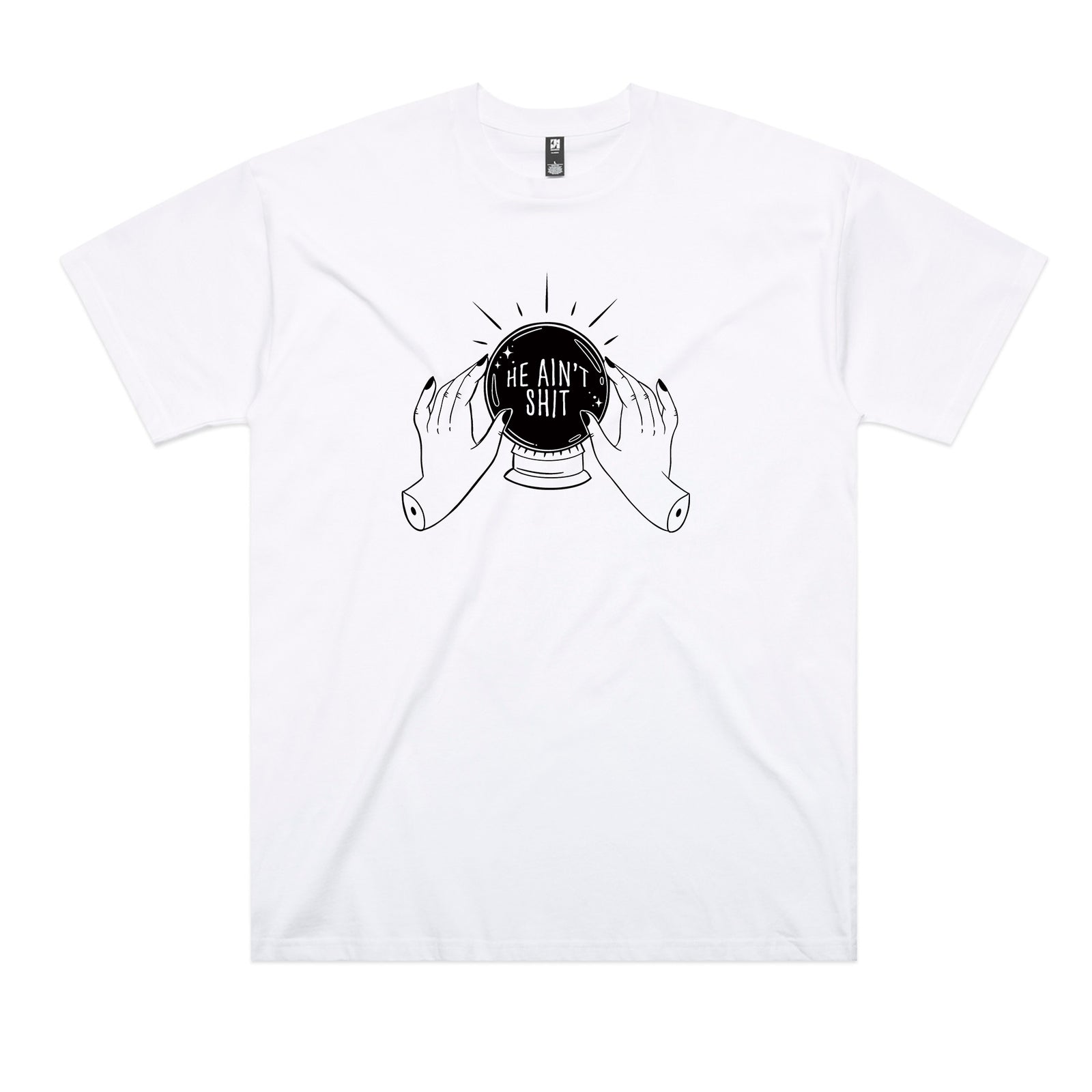 He Ain't Shit Tee