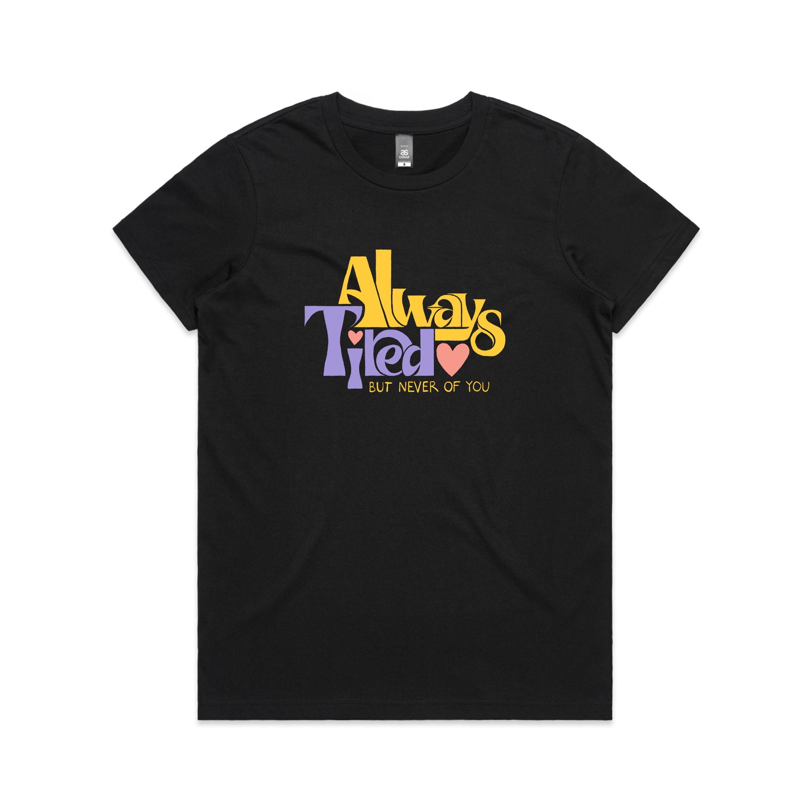 Always Tired Tee