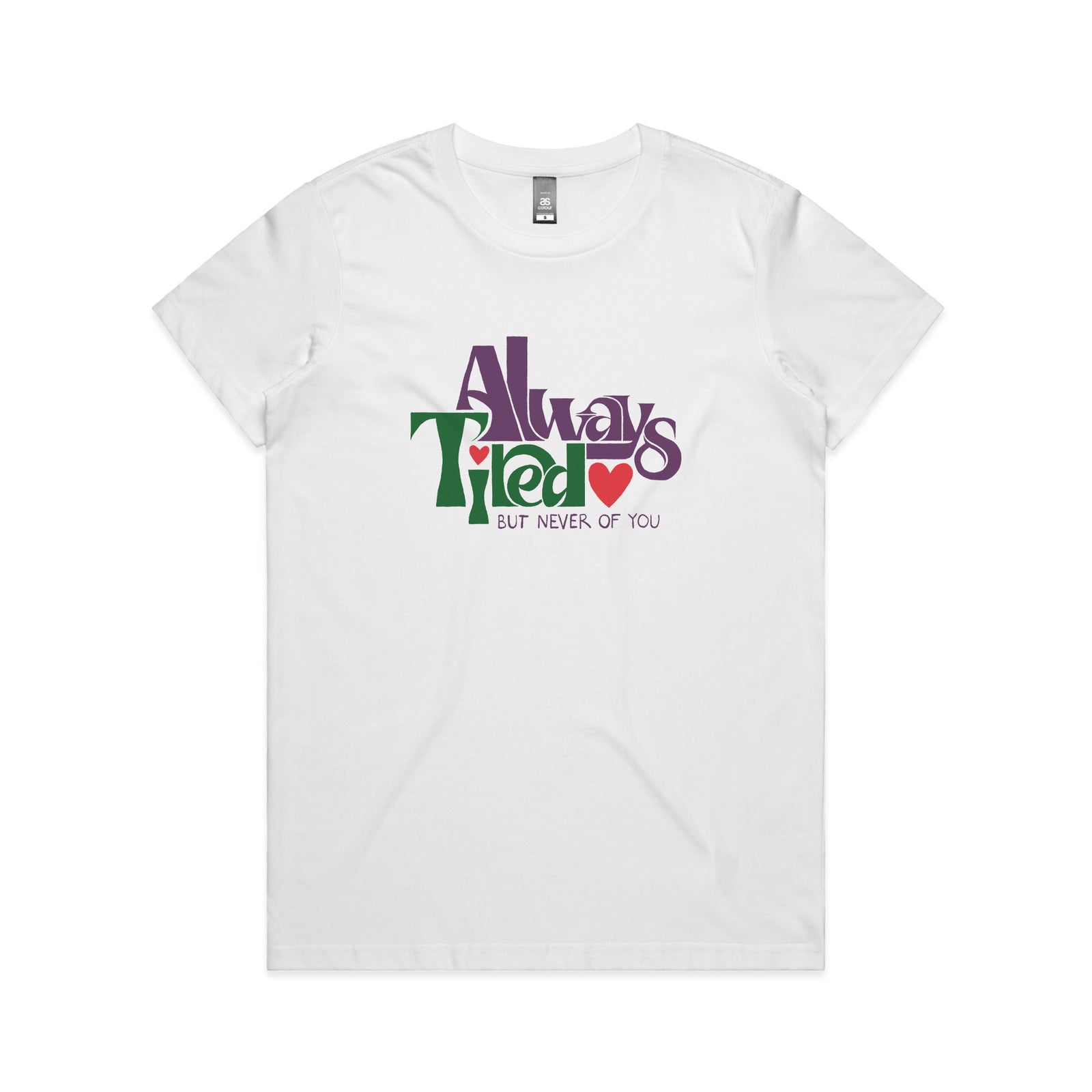 Always Tired Tee