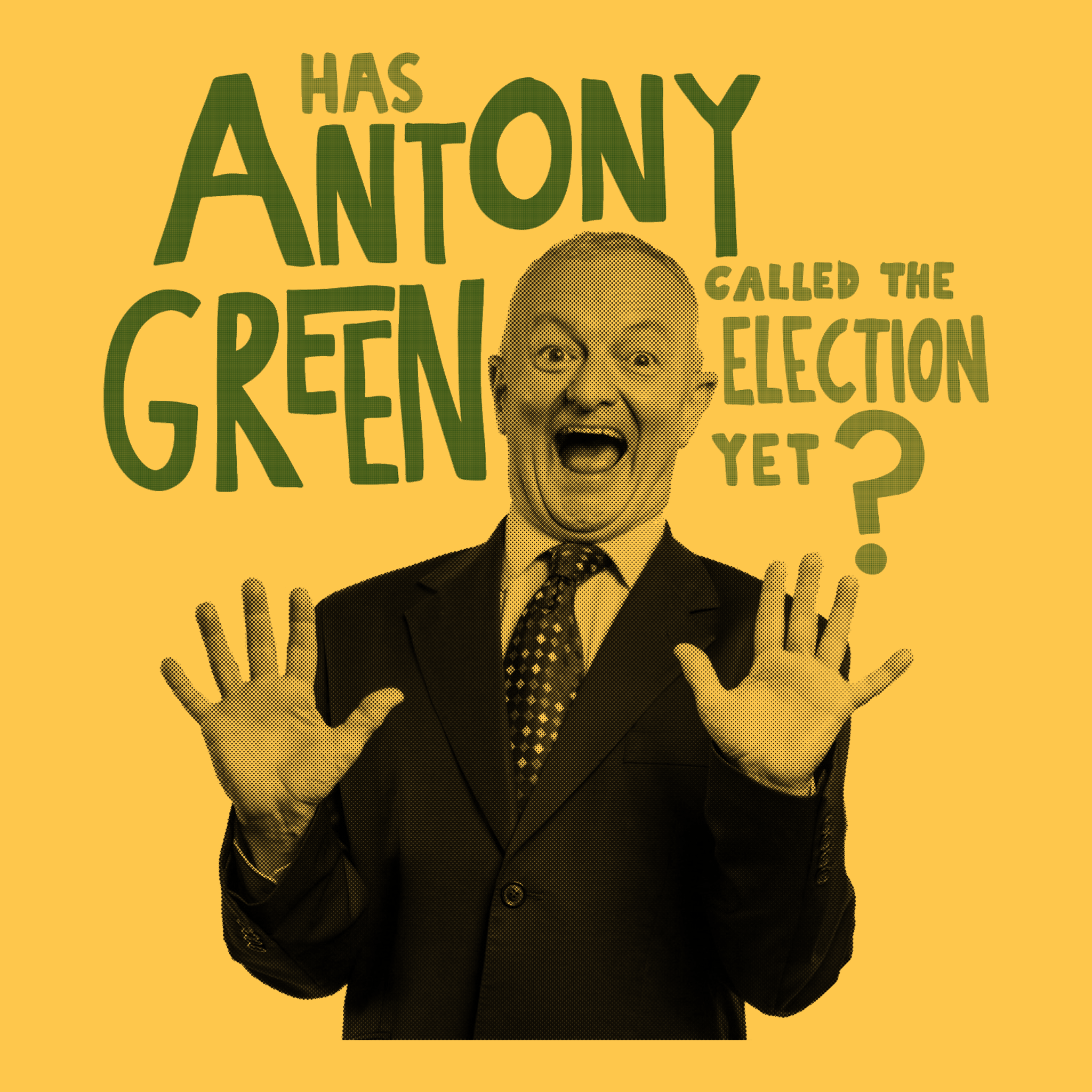 Antony Green T-Shirt by Lonely Kids Club. Designed, printed and packed from Sydney. Ethically made with 100% premium cotton. Has he called the election yet?