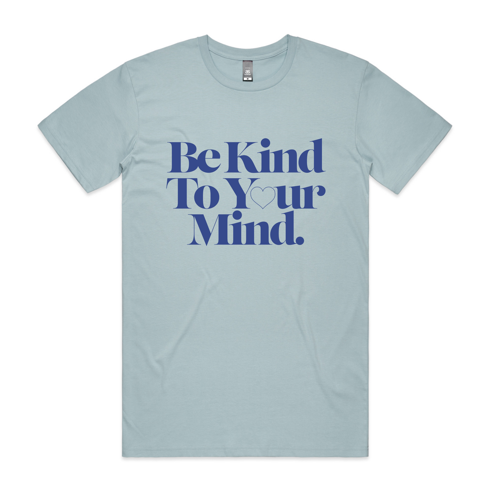 Be Kind to Your Mind Tee
