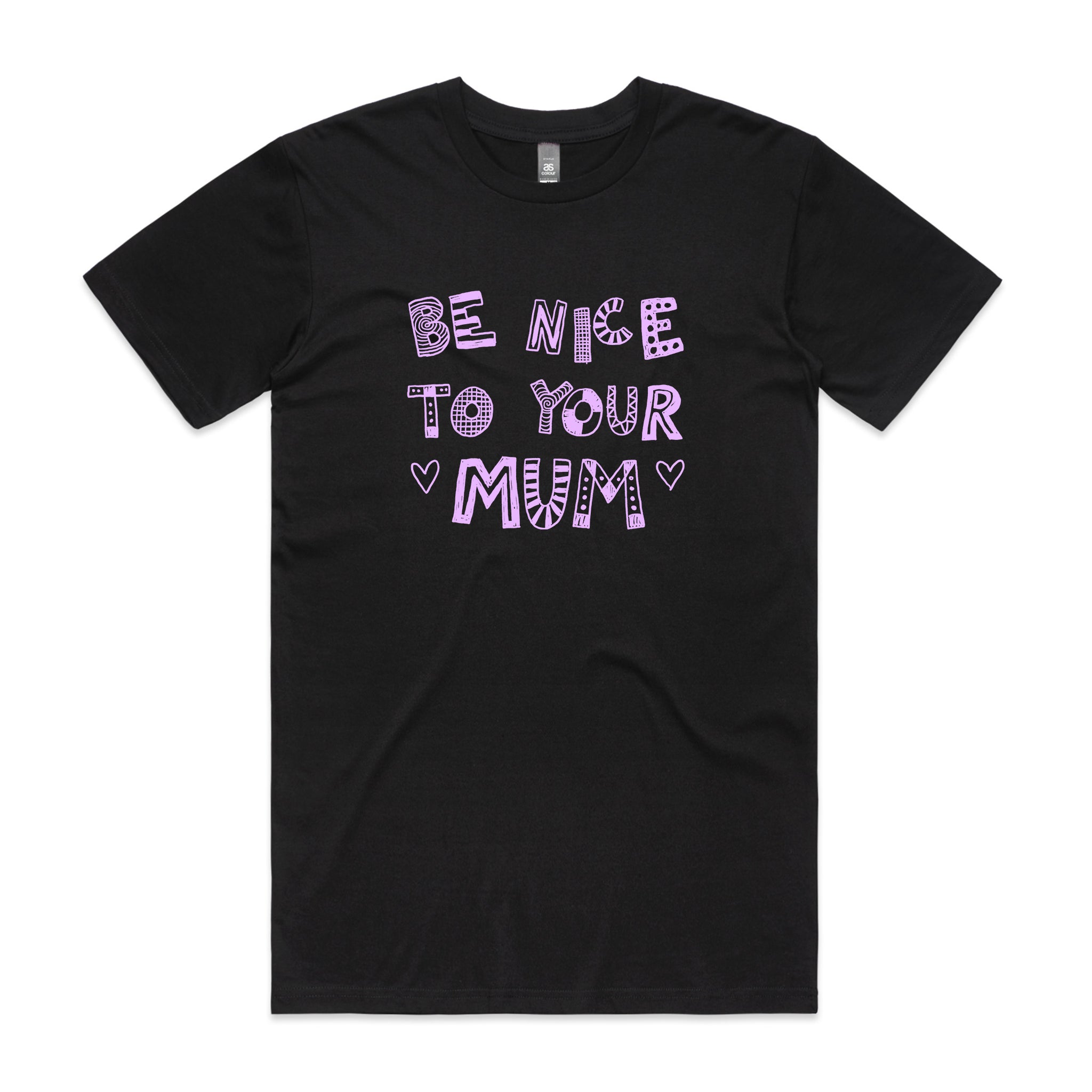Be Nice To Your Mum Tee