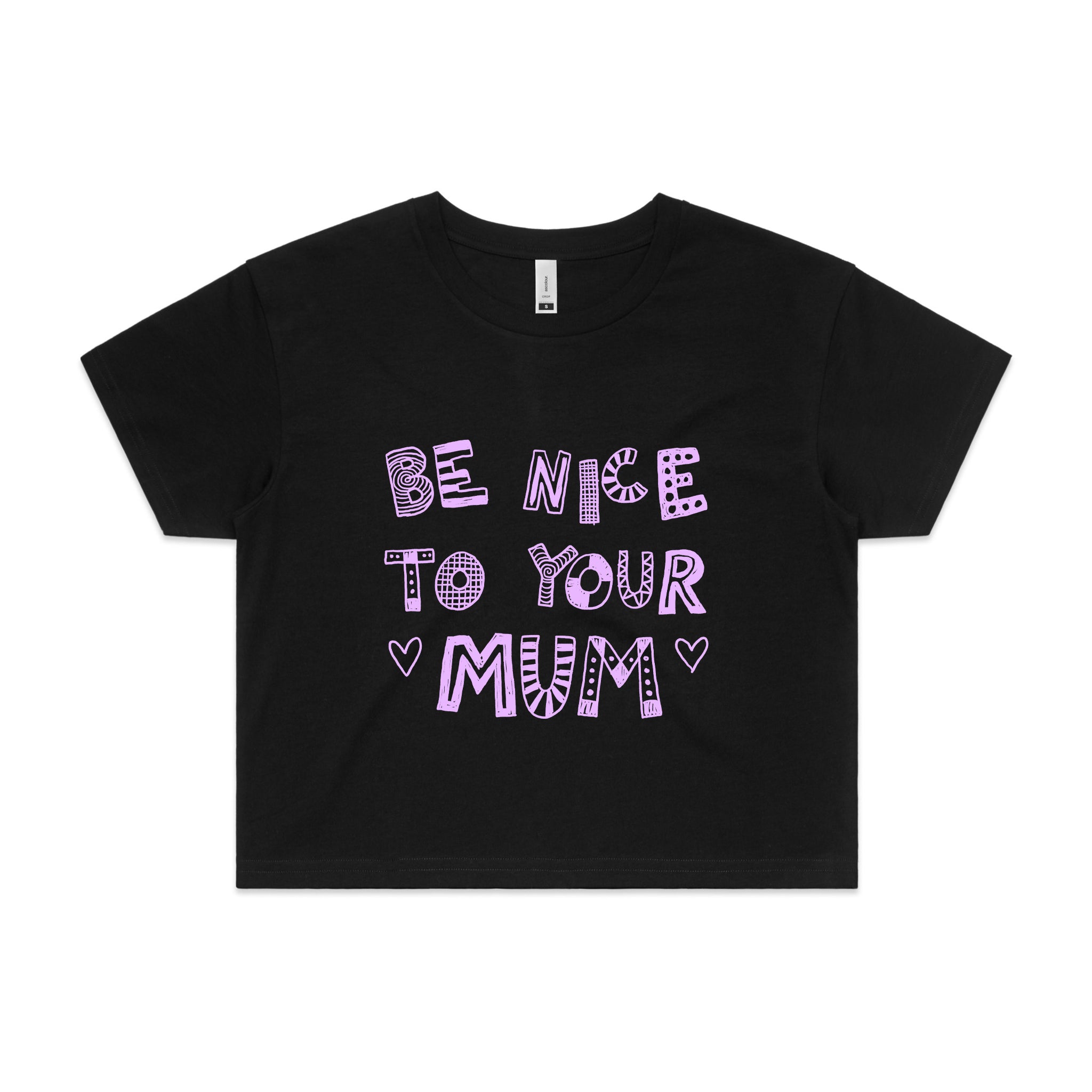 Be Nice To Your Mum Tee