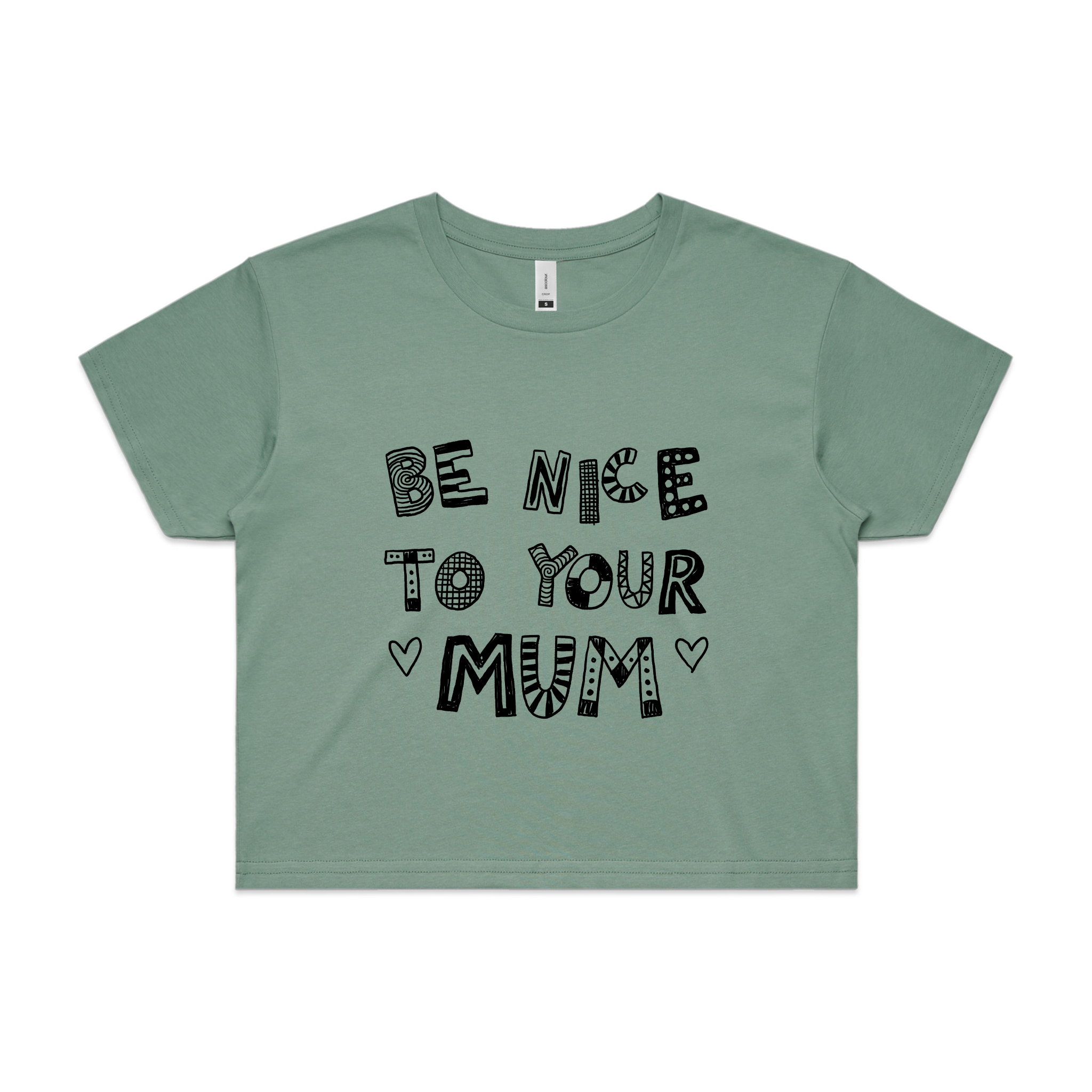 Be Nice To Your Mum Tee