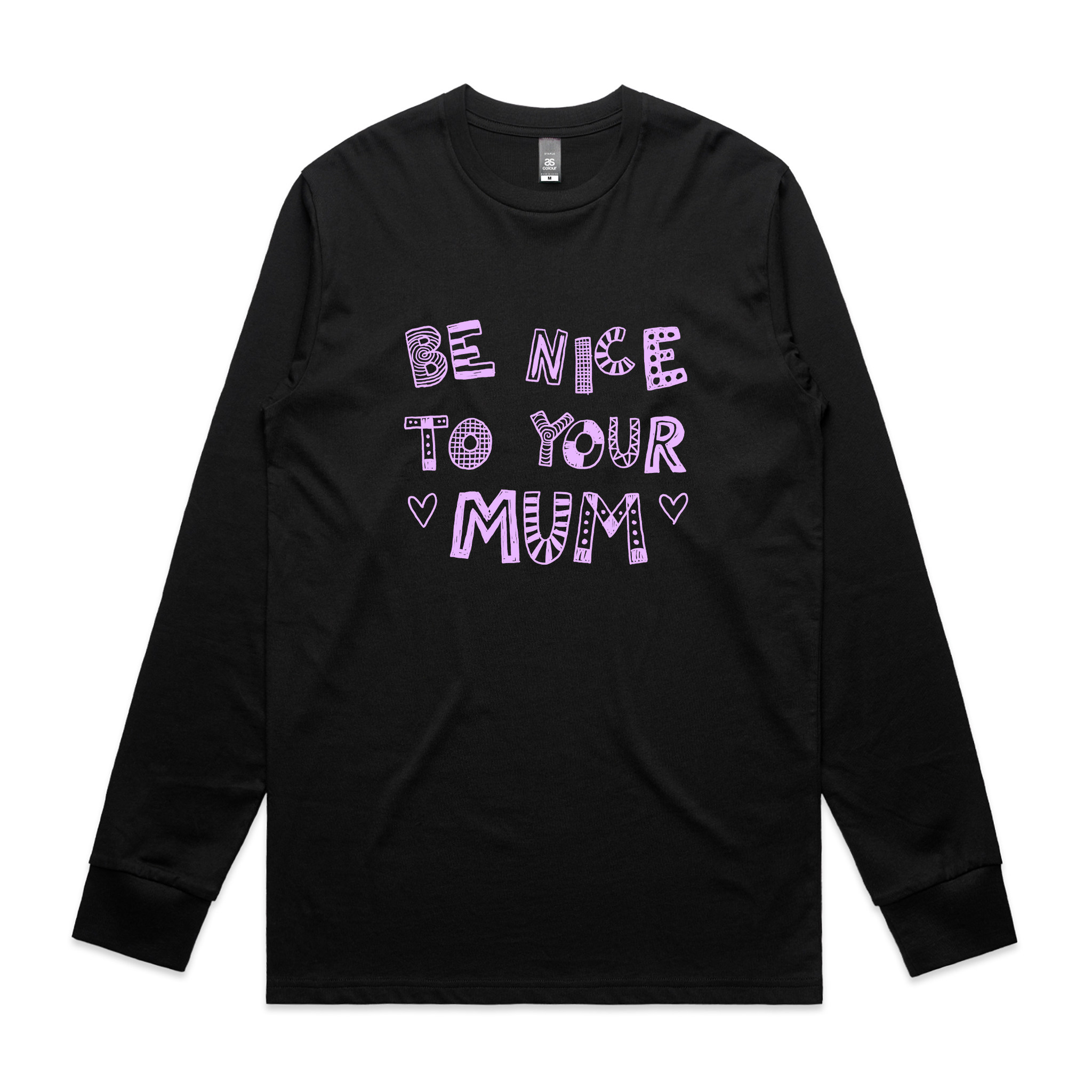Be Nice To Your Mum Tee