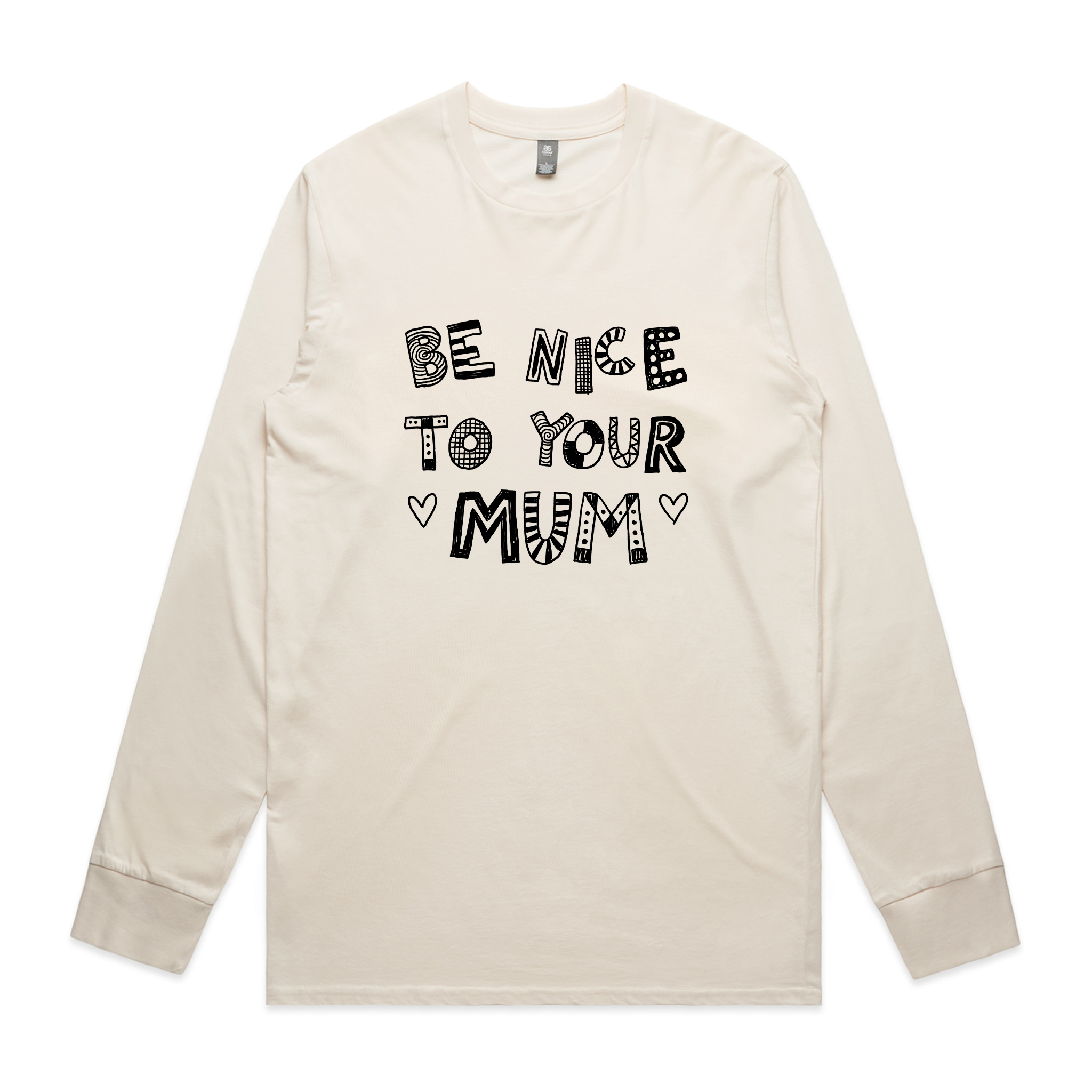 Be Nice To Your Mum Tee