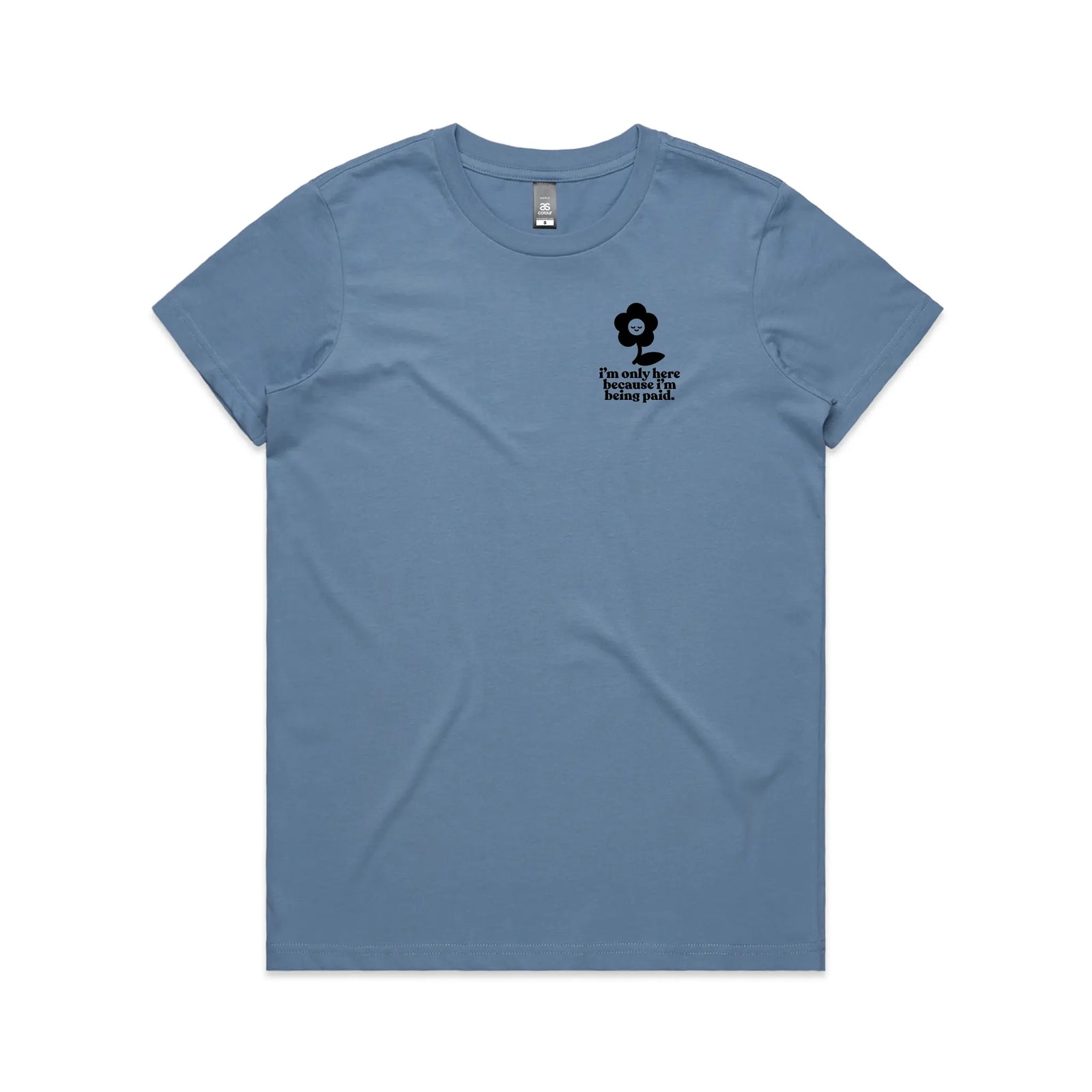 Being Paid Tee