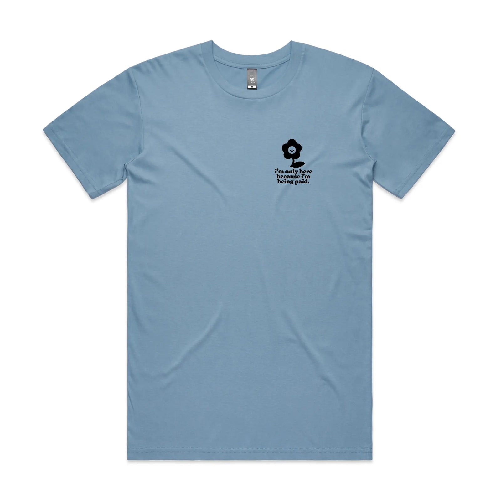 Being Paid Tee