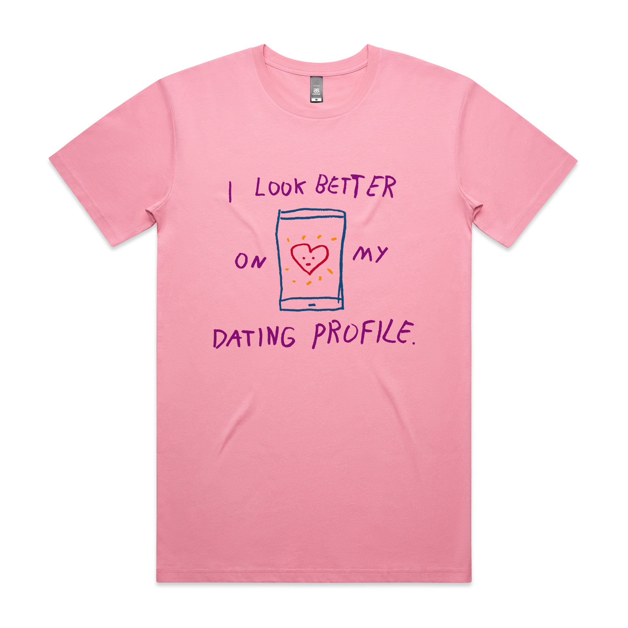 Better On My Dating Profile Tee