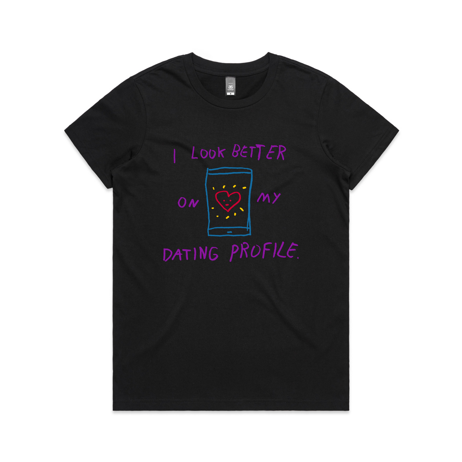 Better On My Dating Profile Tee