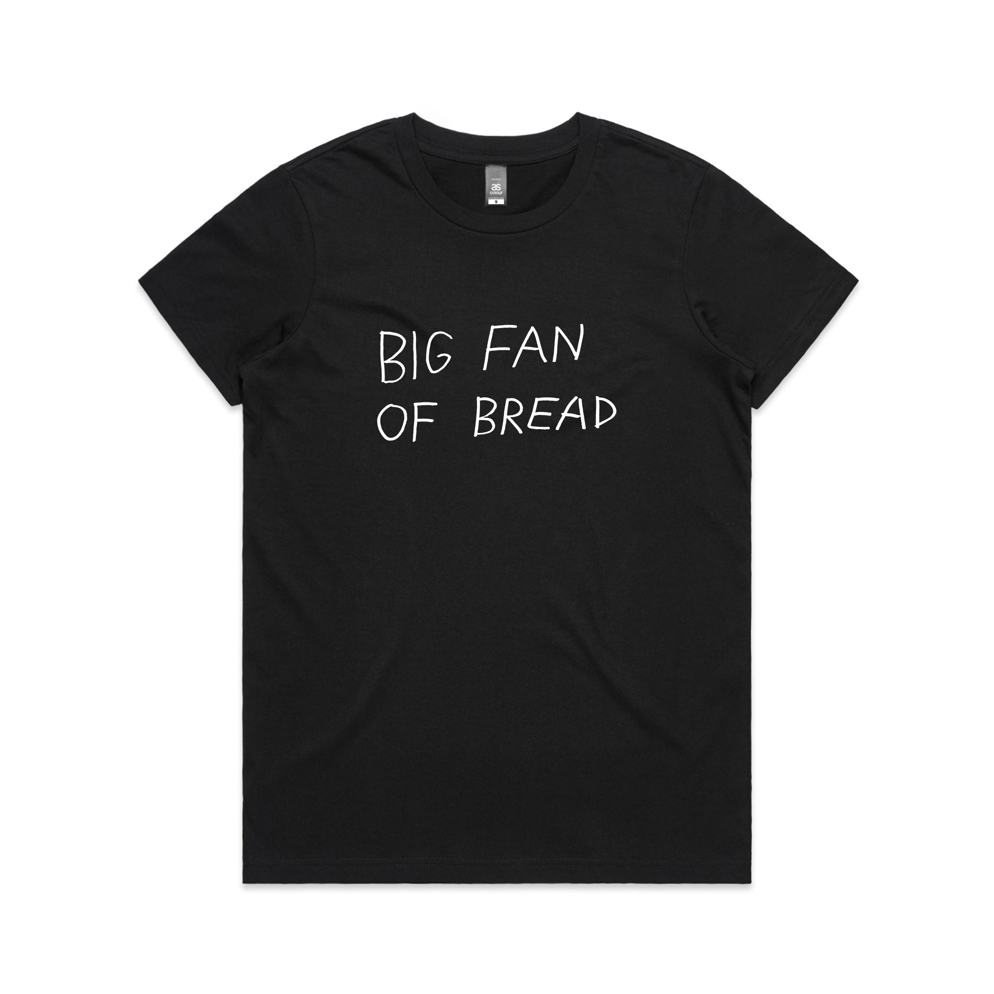 Big Fan Of Bread Tee