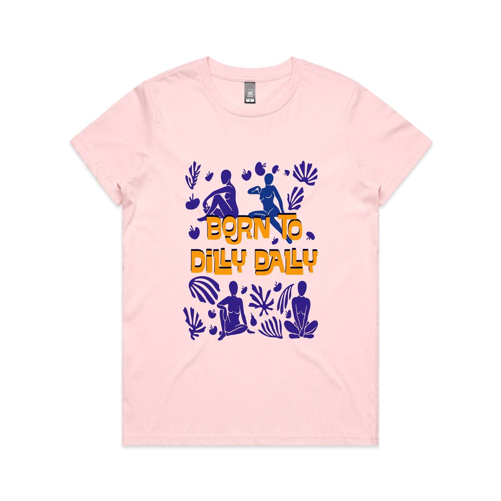 Born To Dilly Dally Tee