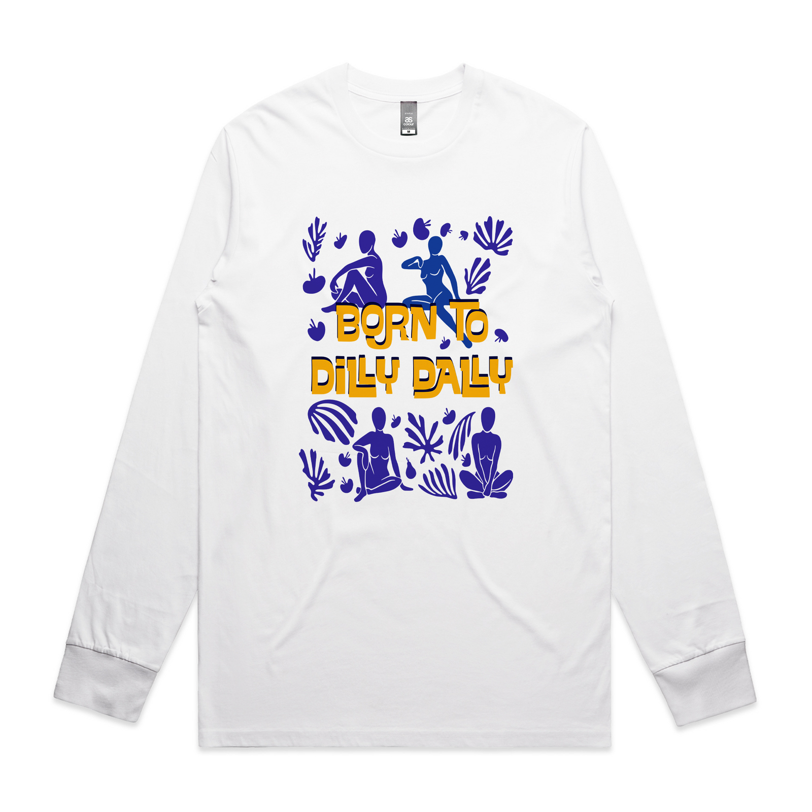 Born To Dilly Dally Tee