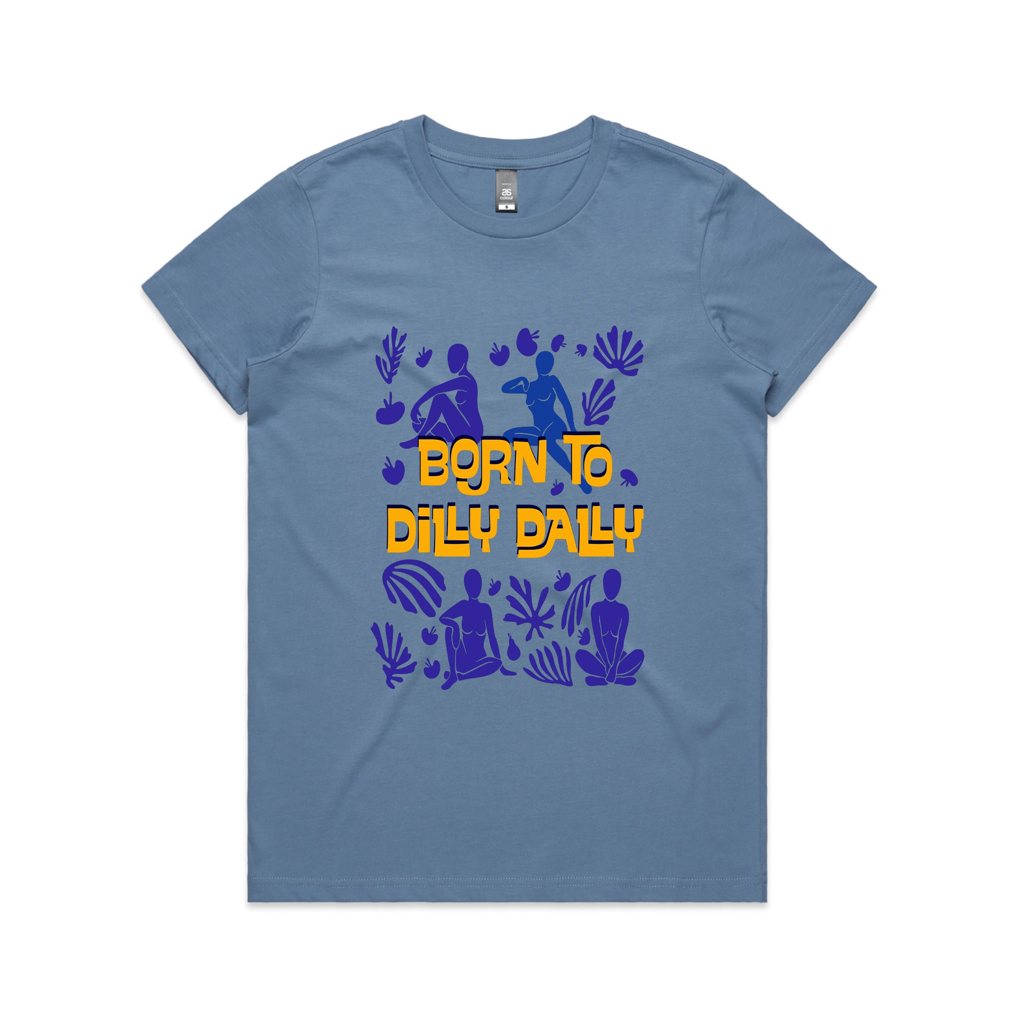 Born To Dilly Dally Tee