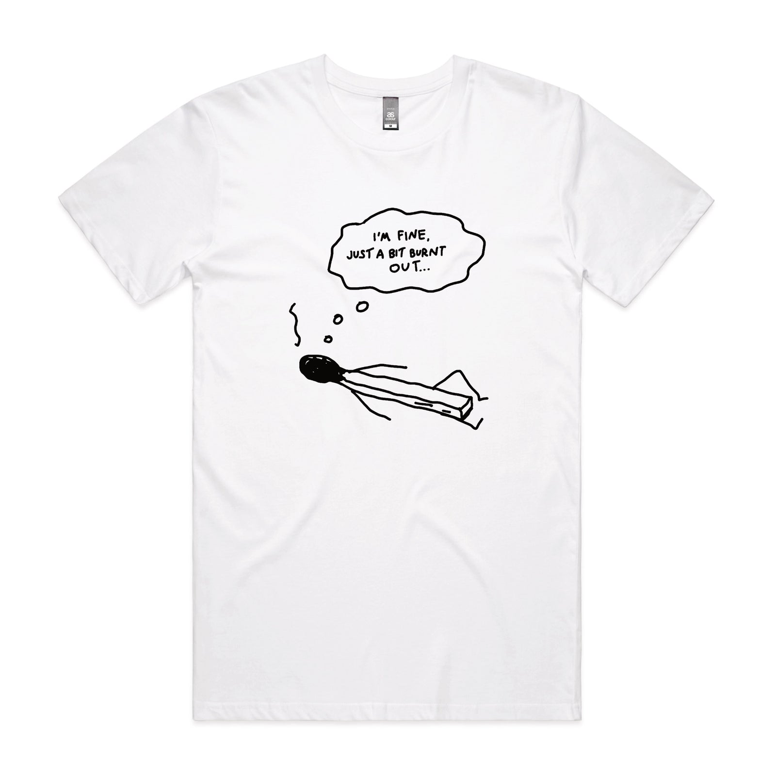 Bit Burnt Out Tee