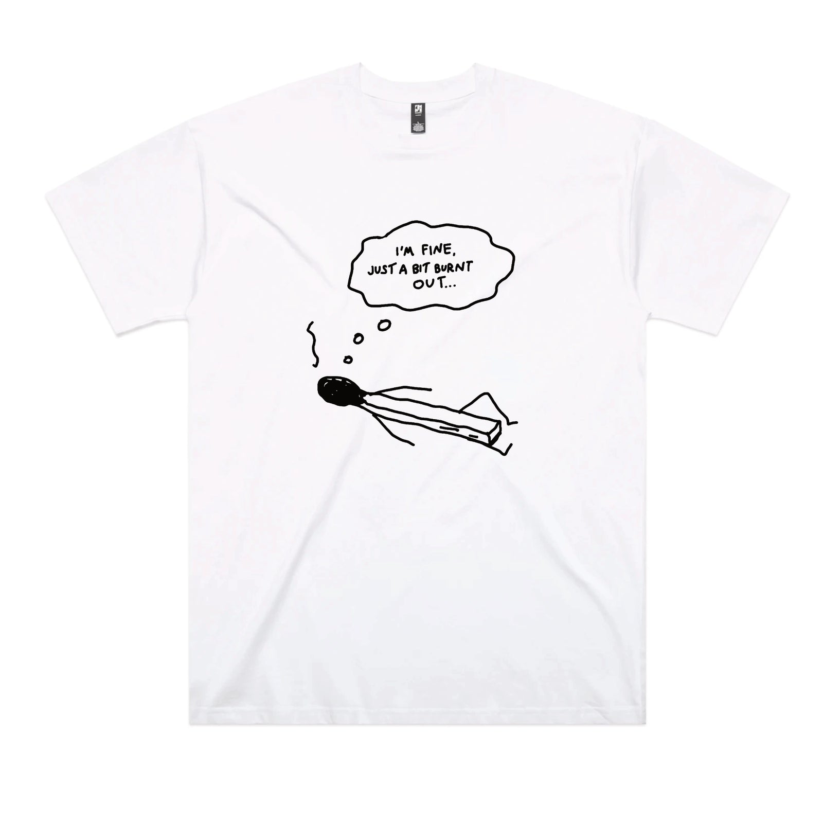 Bit Burnt Out Tee