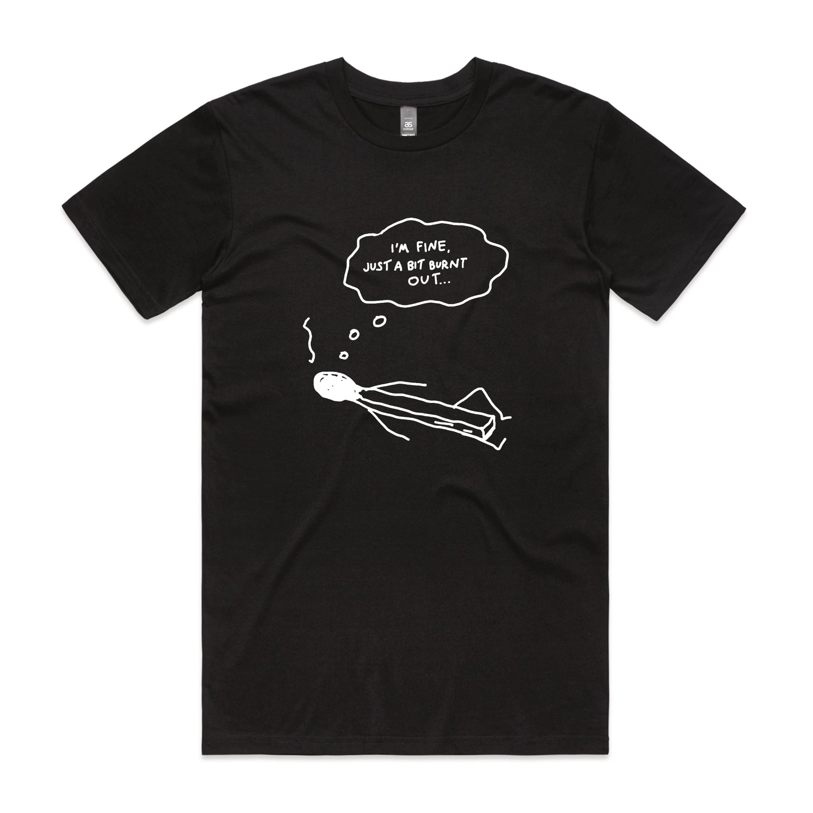 Bit Burnt Out Tee