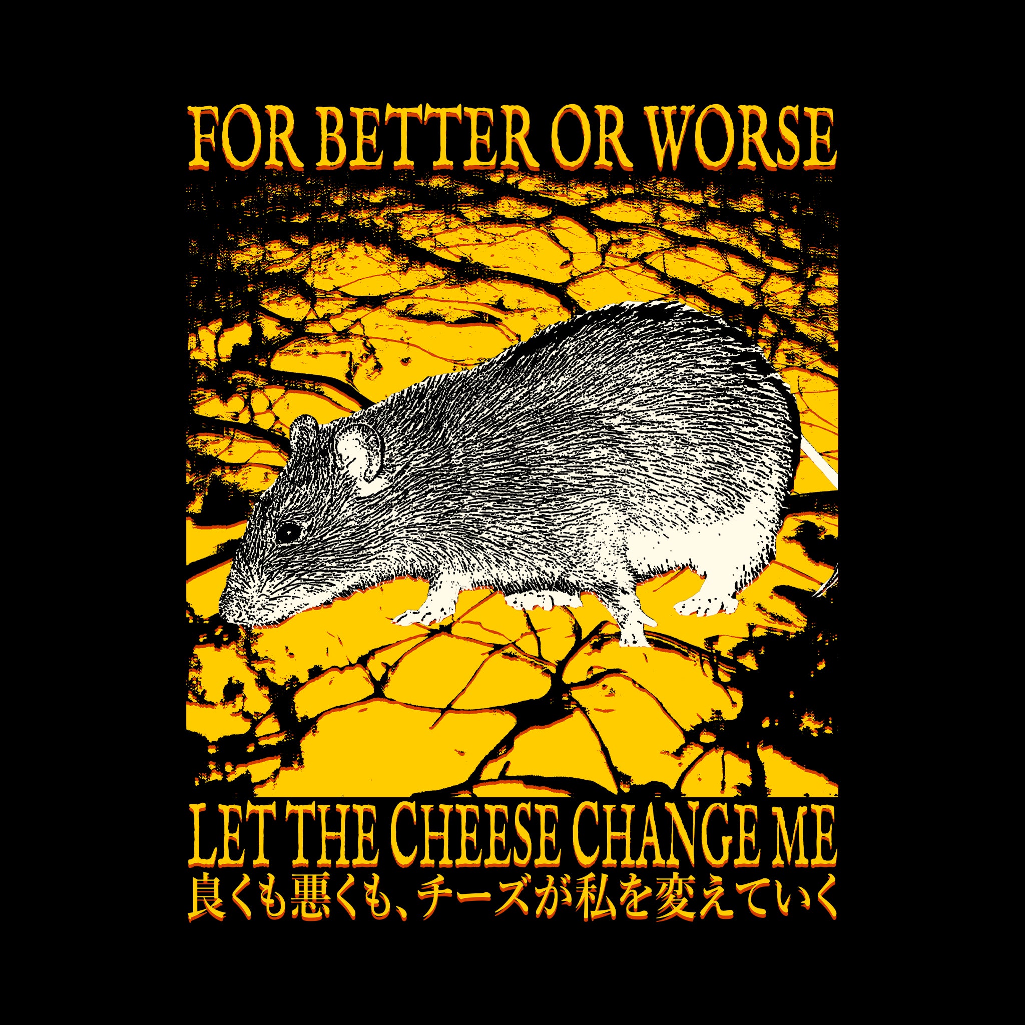 Let The Cheese Change Me Tee