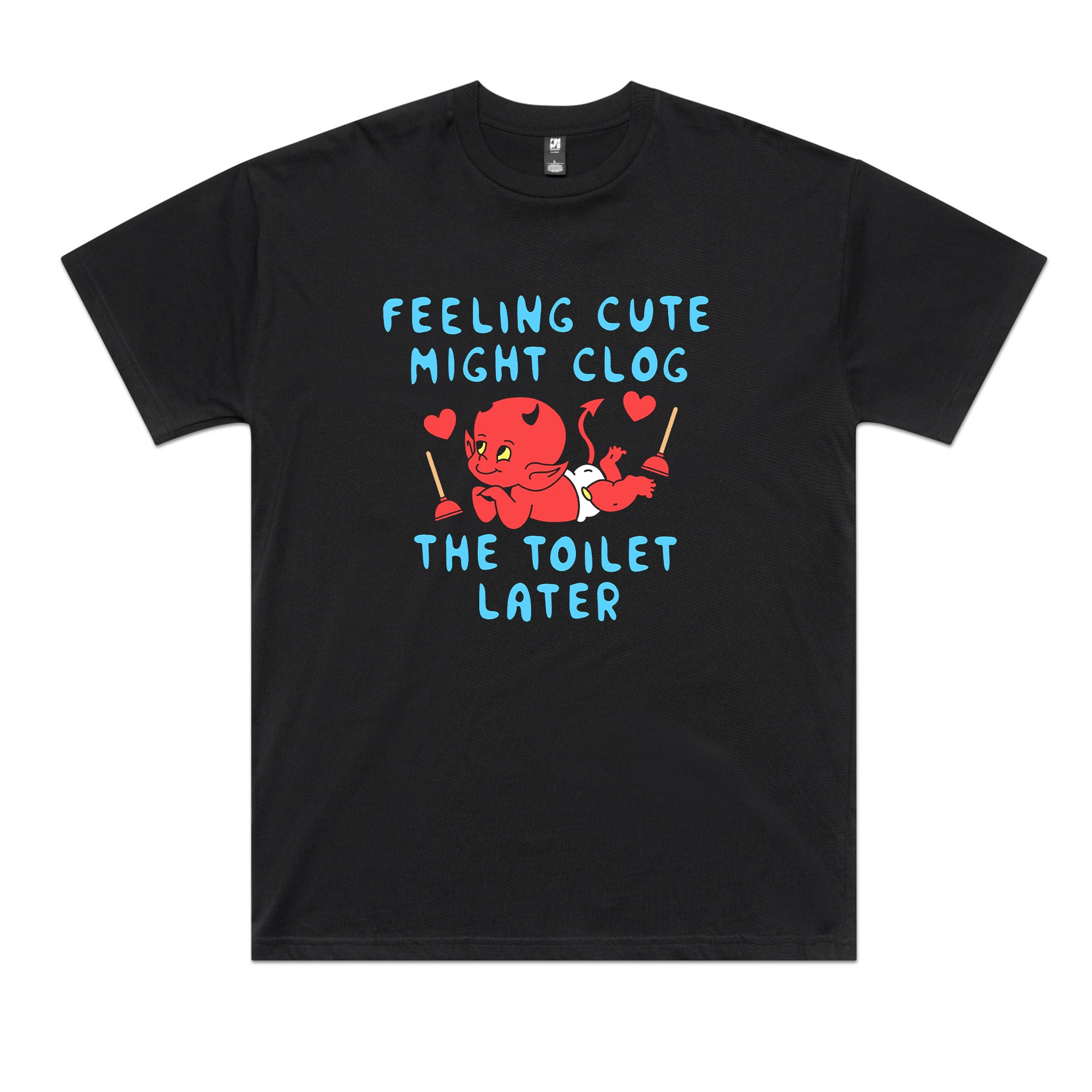 Clog The Toilet Tee