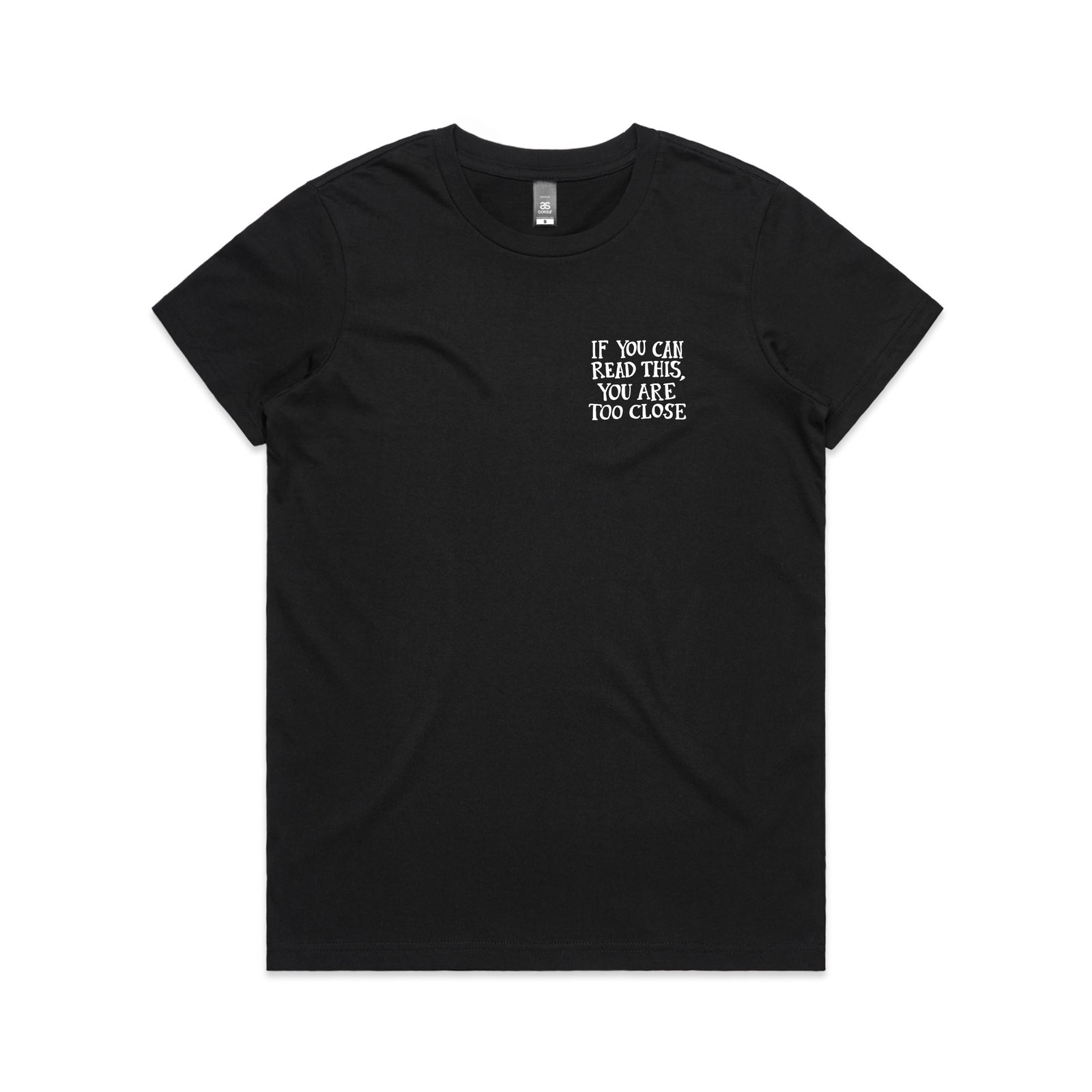 Too Close Tee