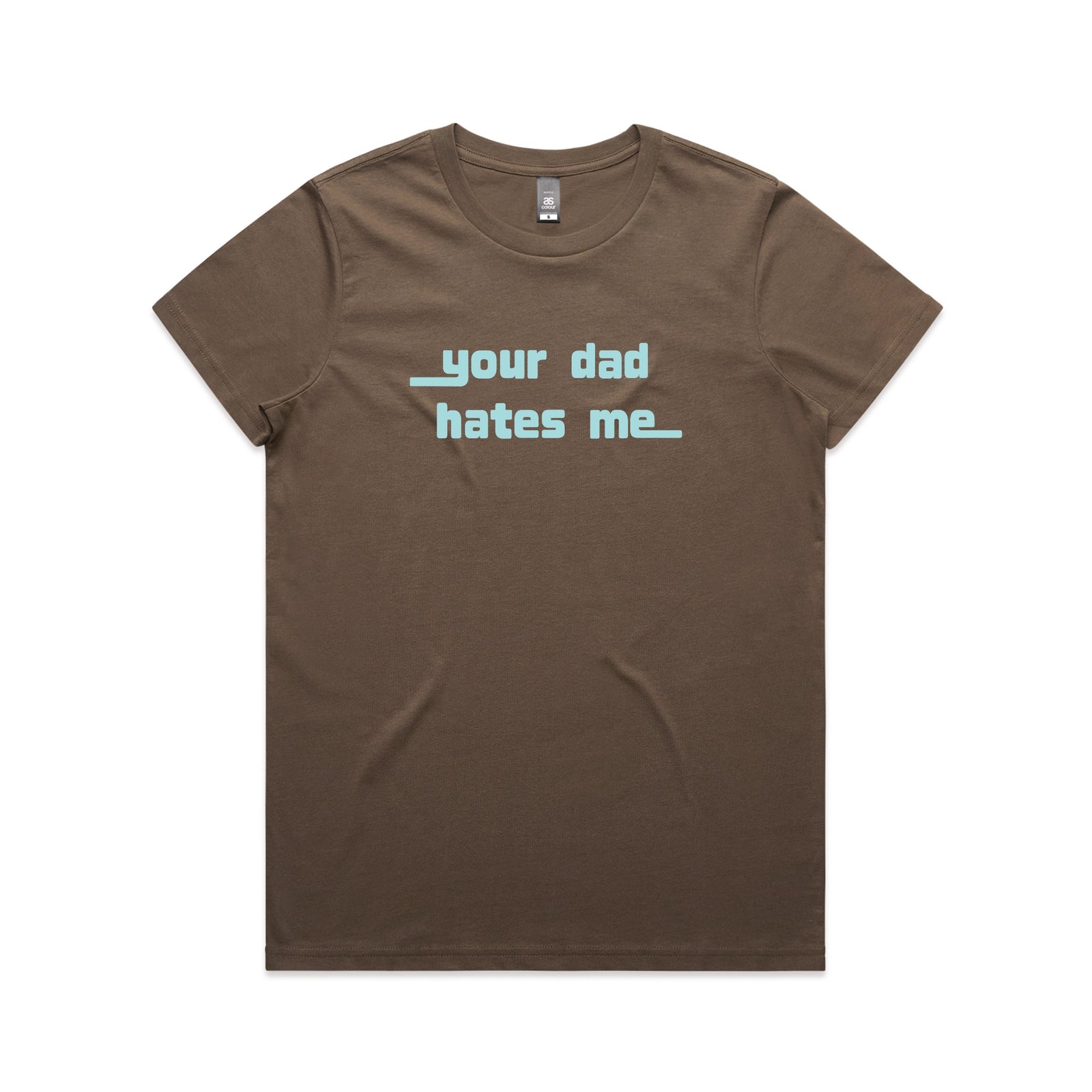 Walnut fitted womens t-shirt with Your Dad Hates Me graphic by Lonely Kids Club