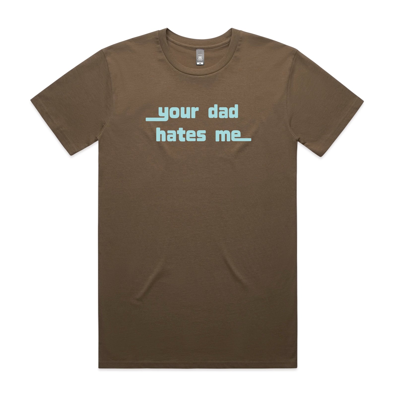 Walnut unisex t-shirt with Your Dad Hates Me graphic by Lonely Kids Club