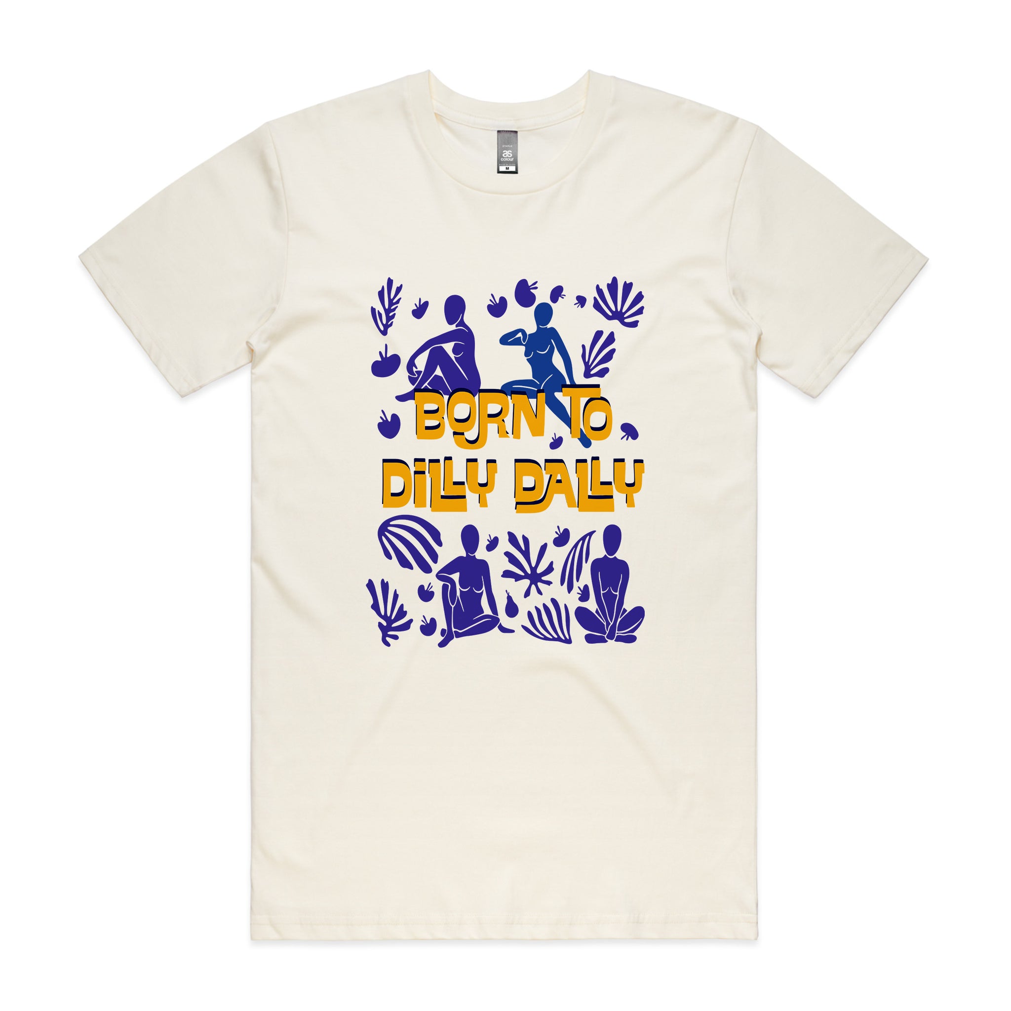 Born To Dilly Dally Tee