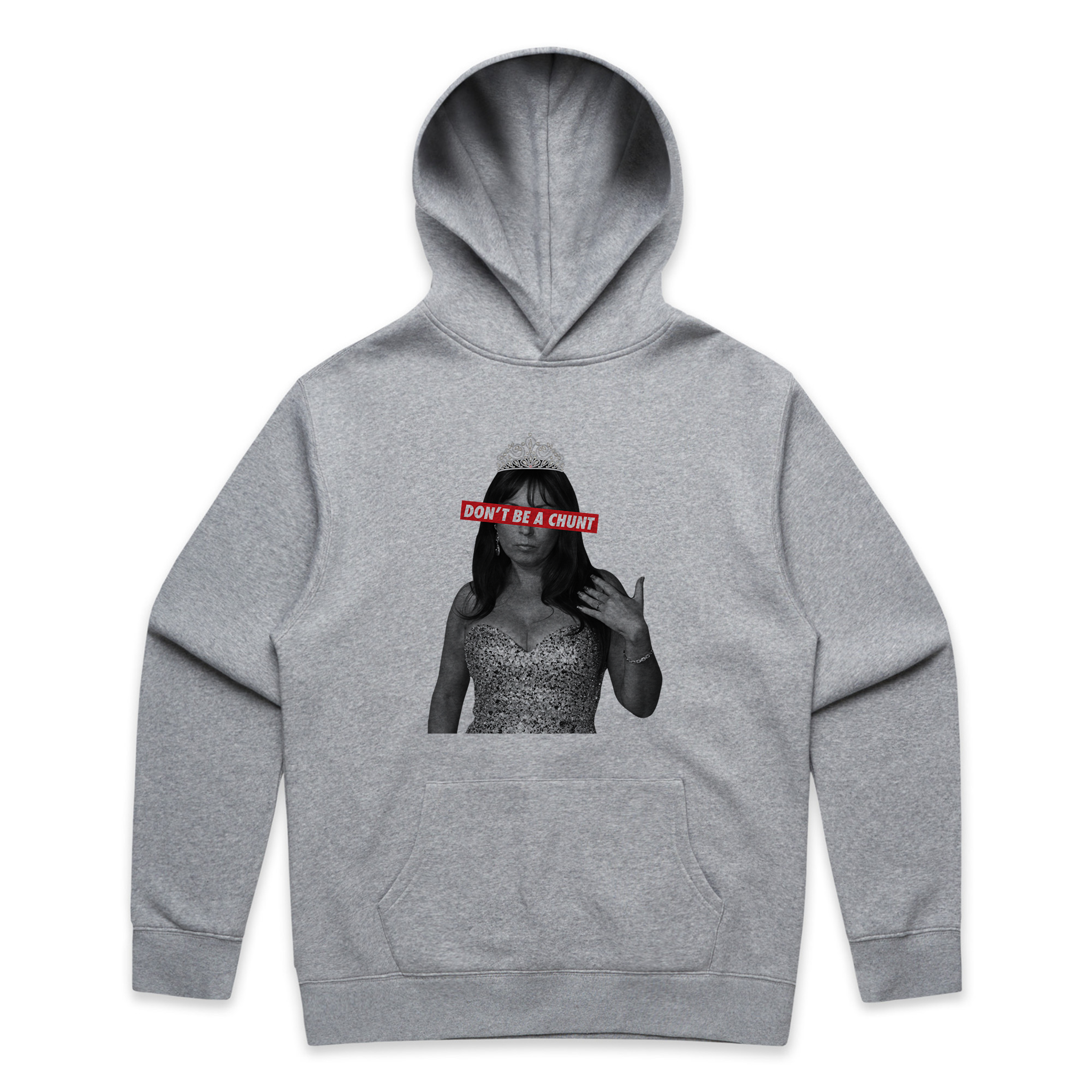 Don't Be A Chunt Hoodie
