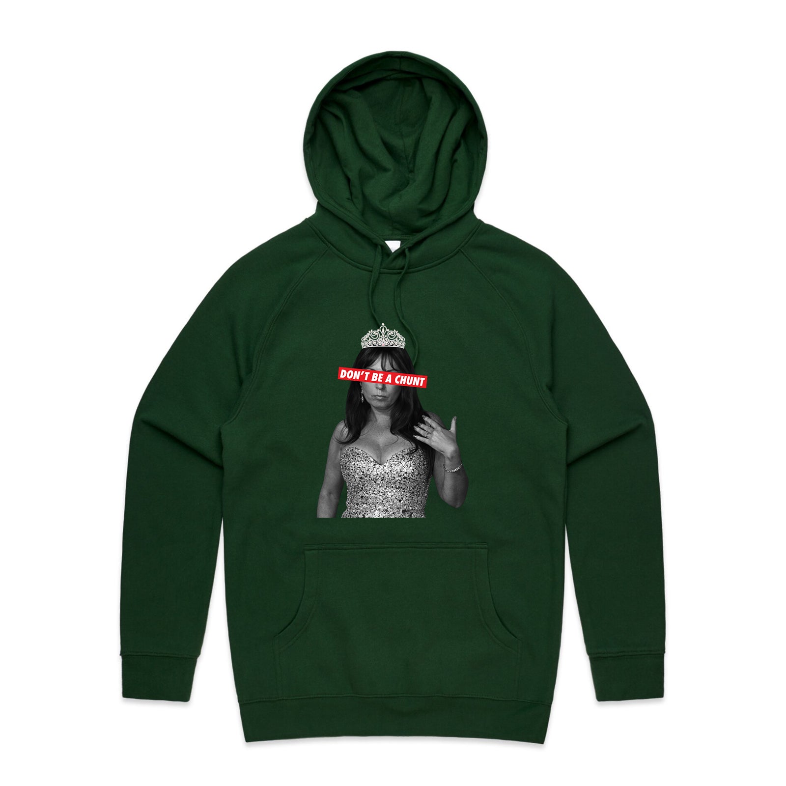 Don't Be A Chunt Hoodie
