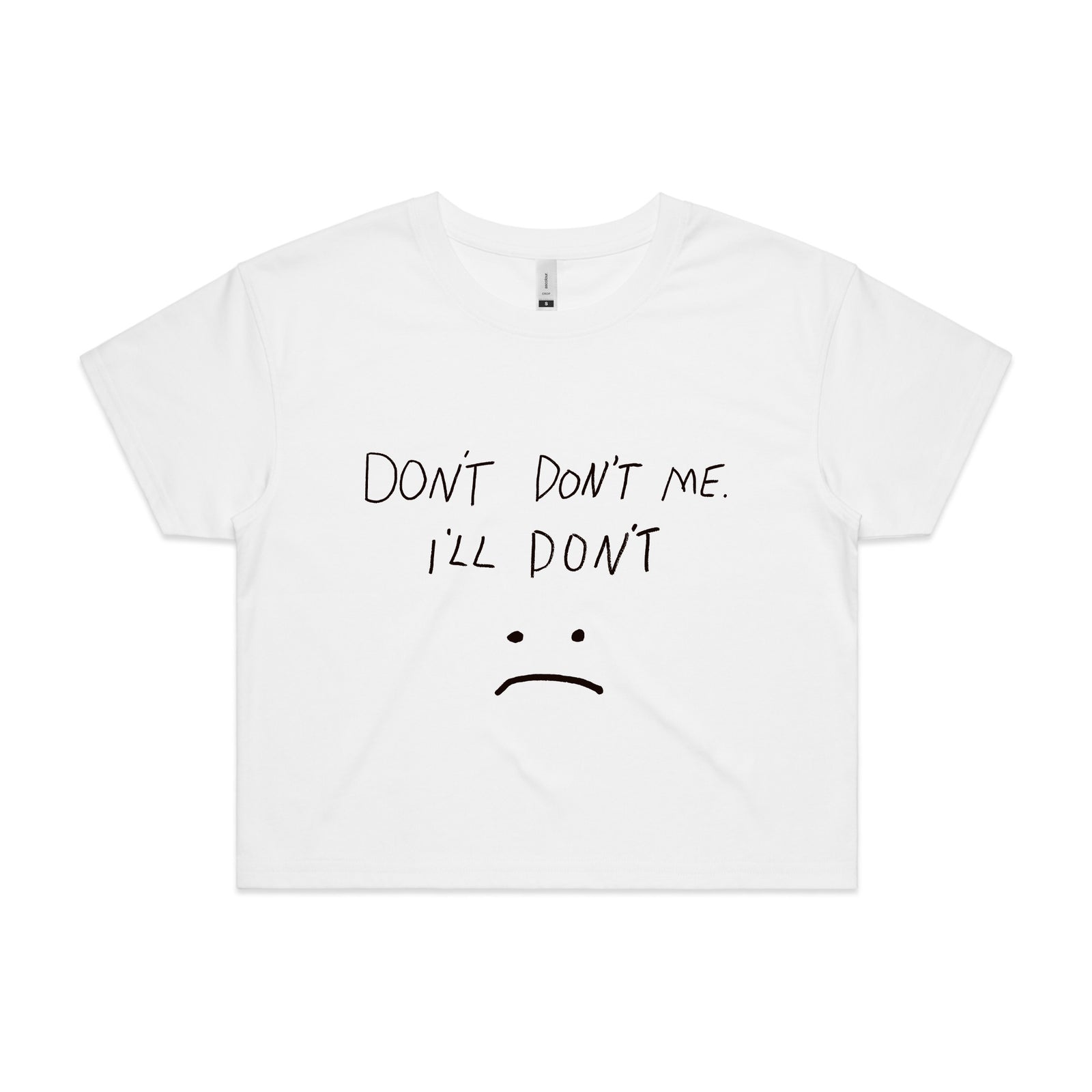 Don't Don't Me Tee