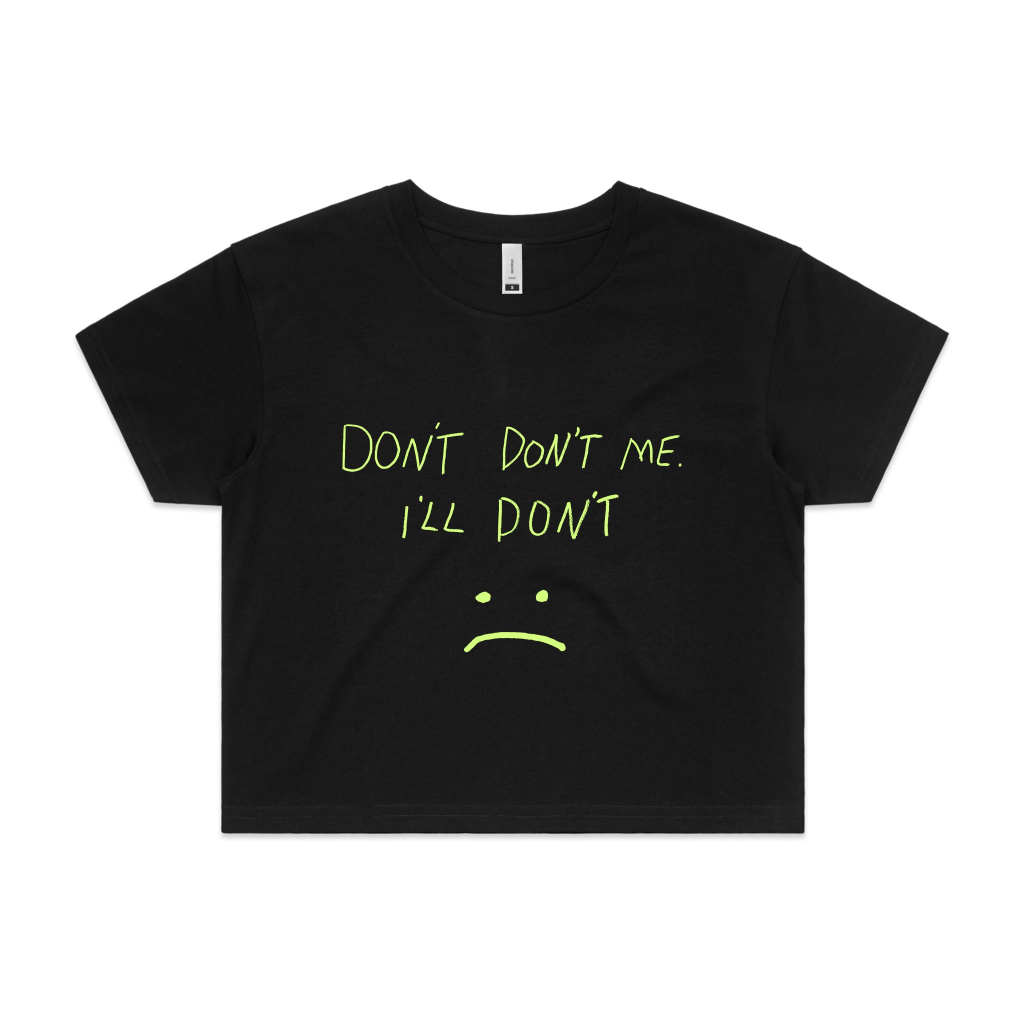 Don't Don't Me Tee