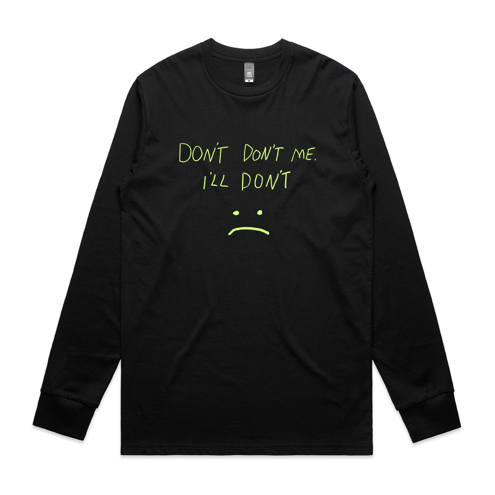 Don't Don't Me Tee