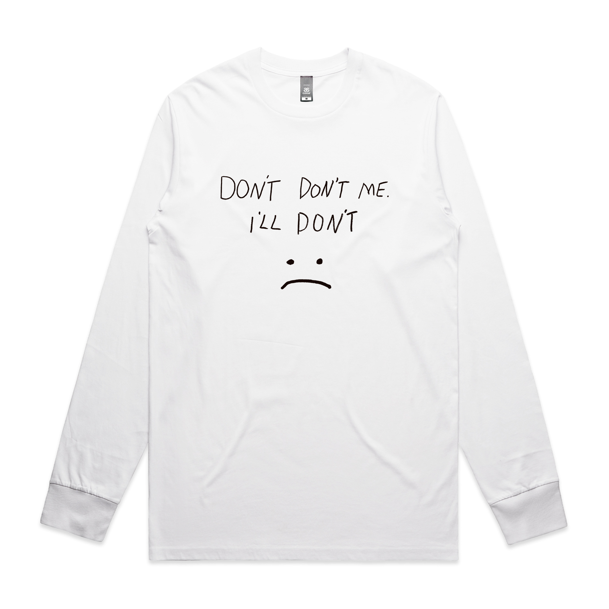 Don't Don't Me Tee