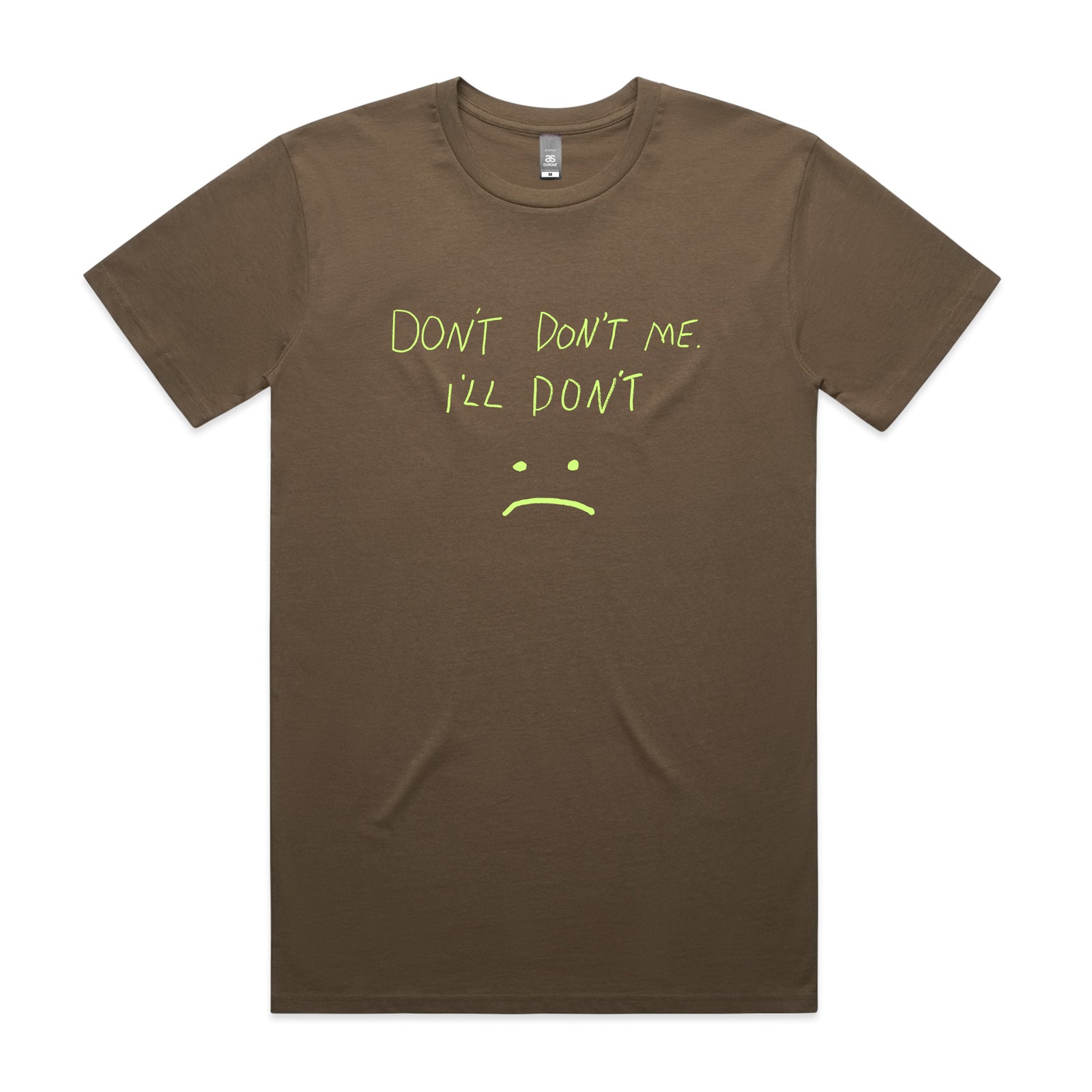 Don't Don't Me Tee