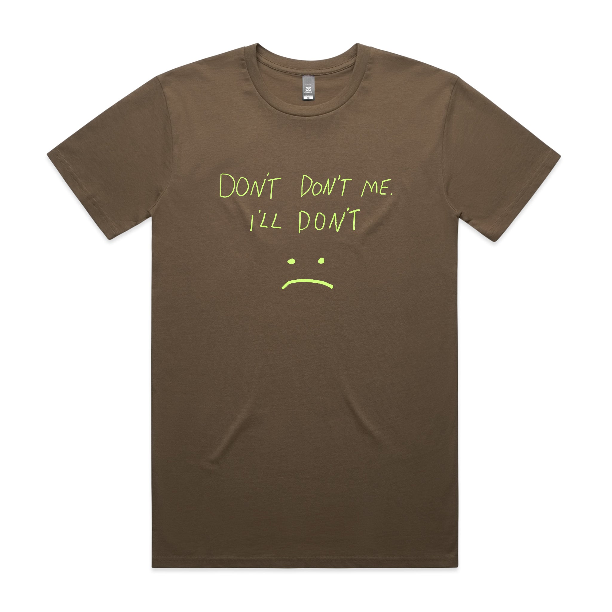 Don't Don't Me Tee