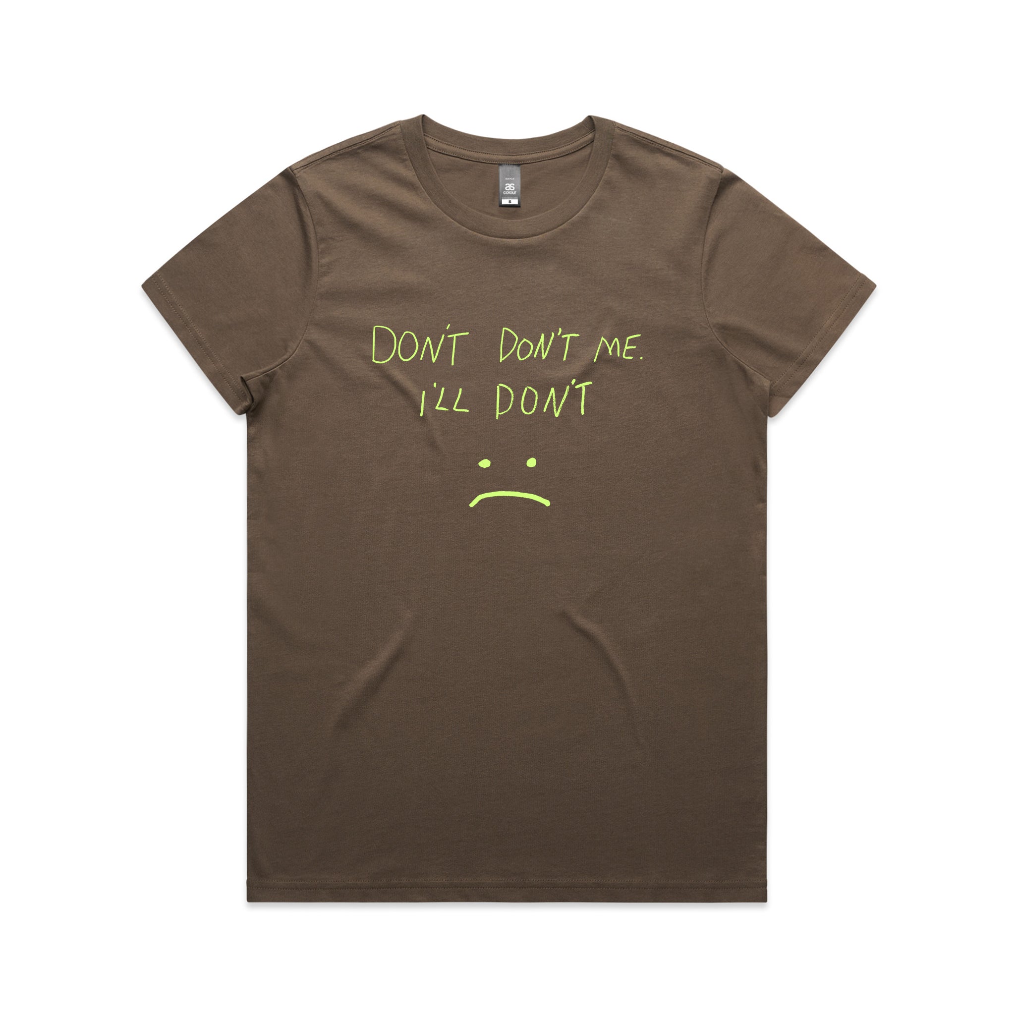 Don't Don't Me Tee