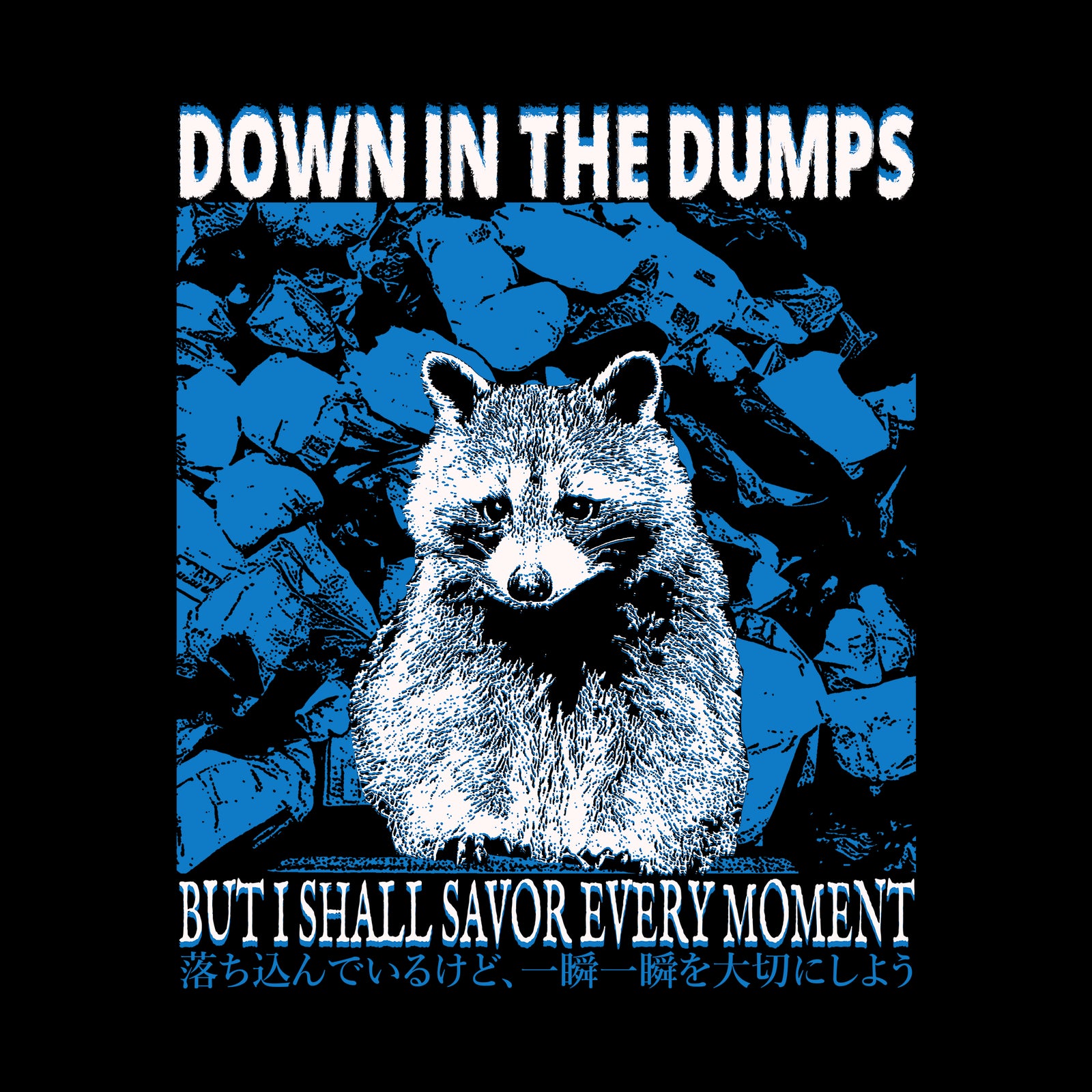 Down In The Dumps Tee