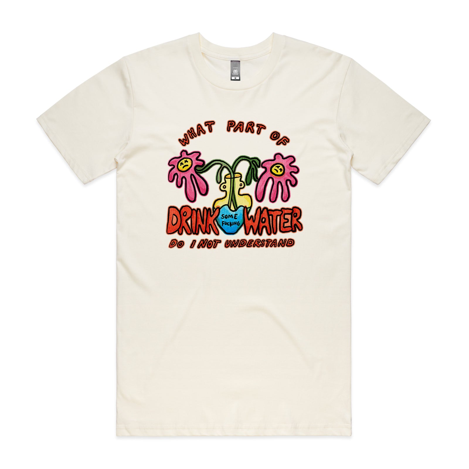 Drink Some Fucking Water Tee