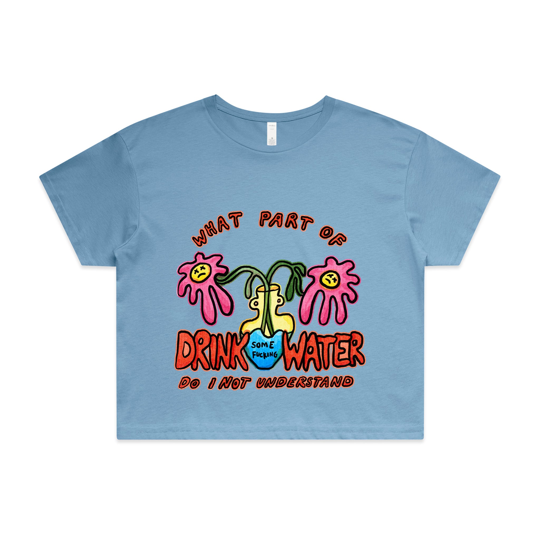 Drink Some Fucking Water Tee