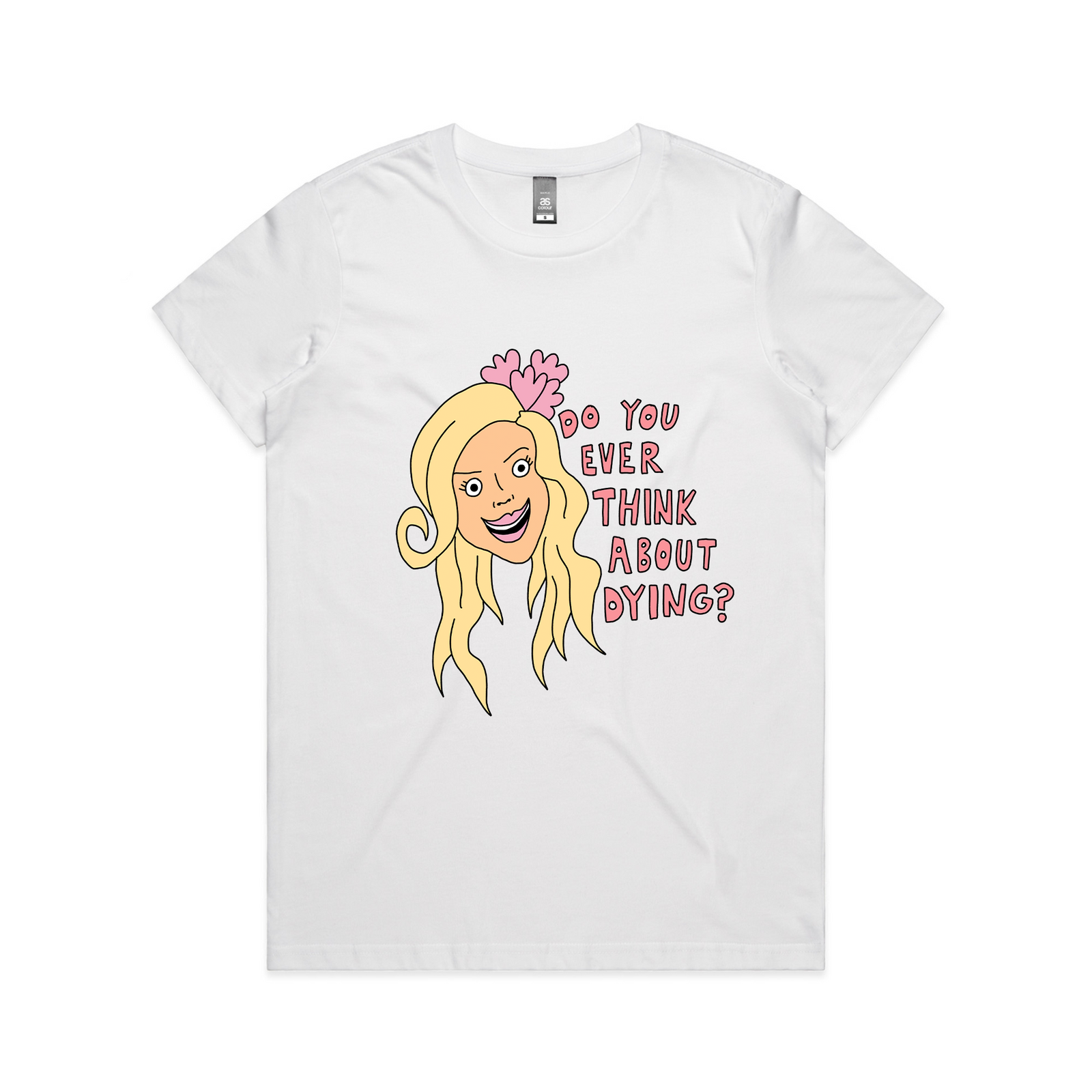 Ever Think About Dying? Tee