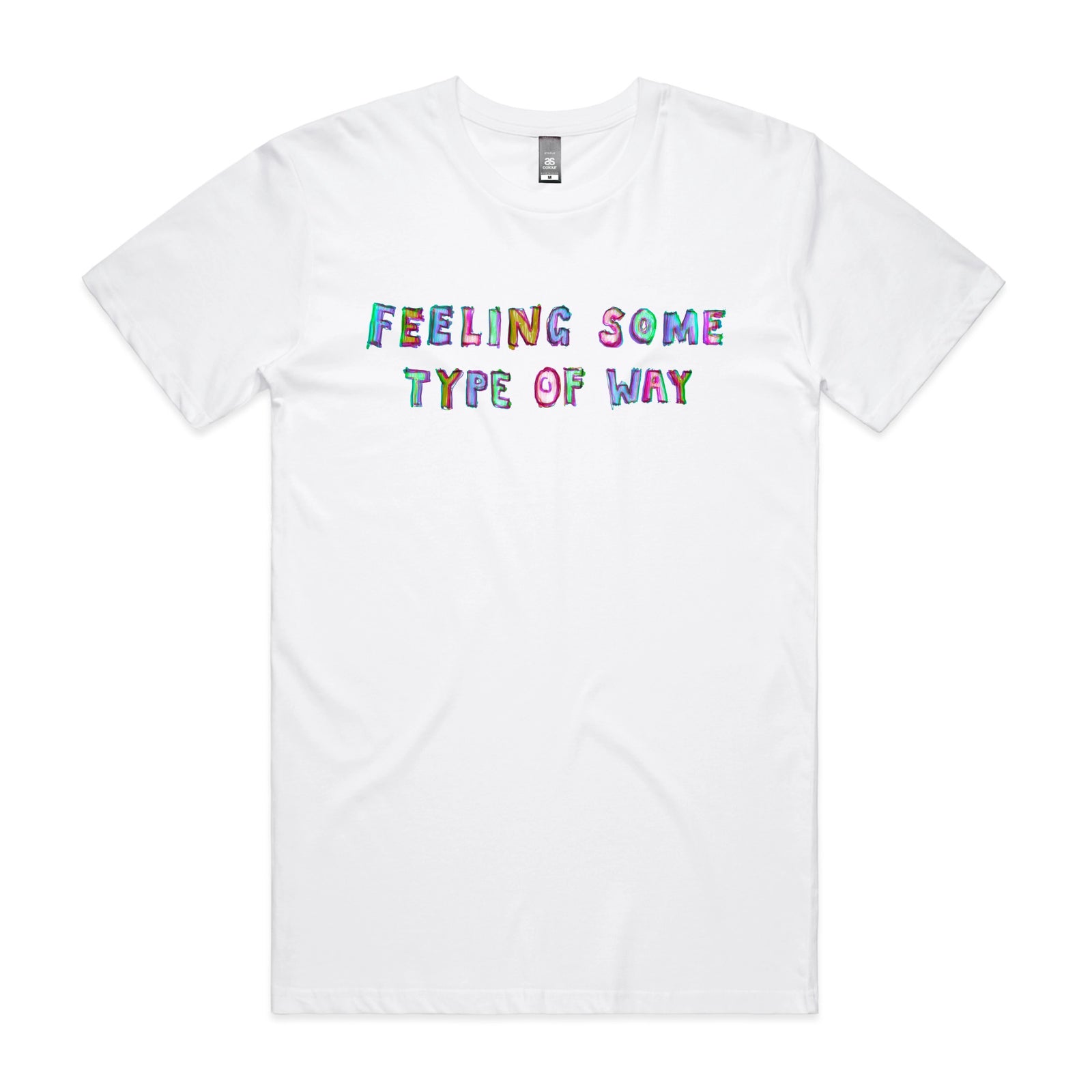 Feeling Some Type Of Way Tee