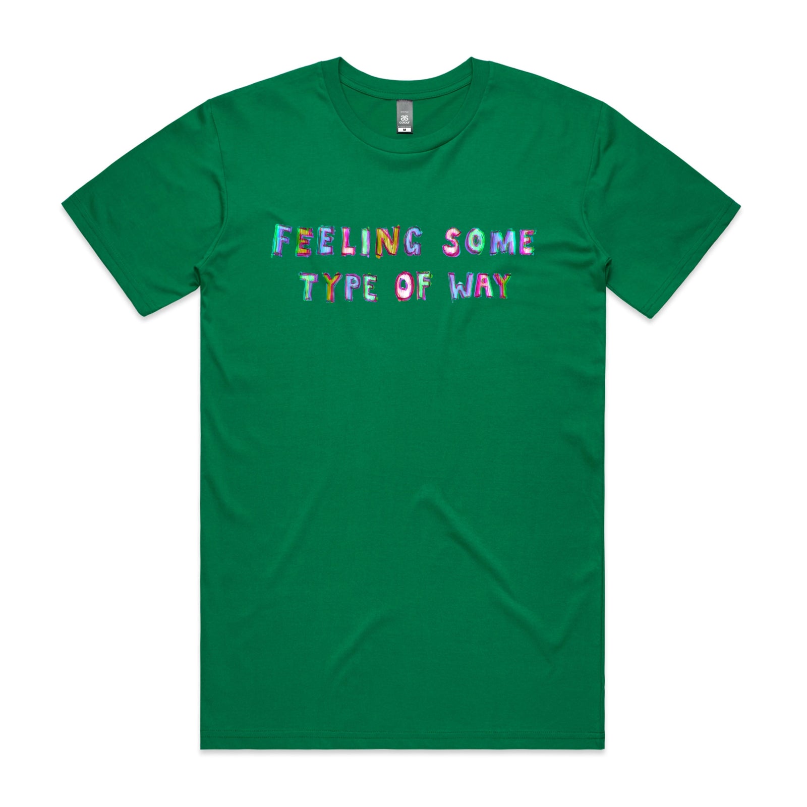 Feeling Some Type Of Way Tee