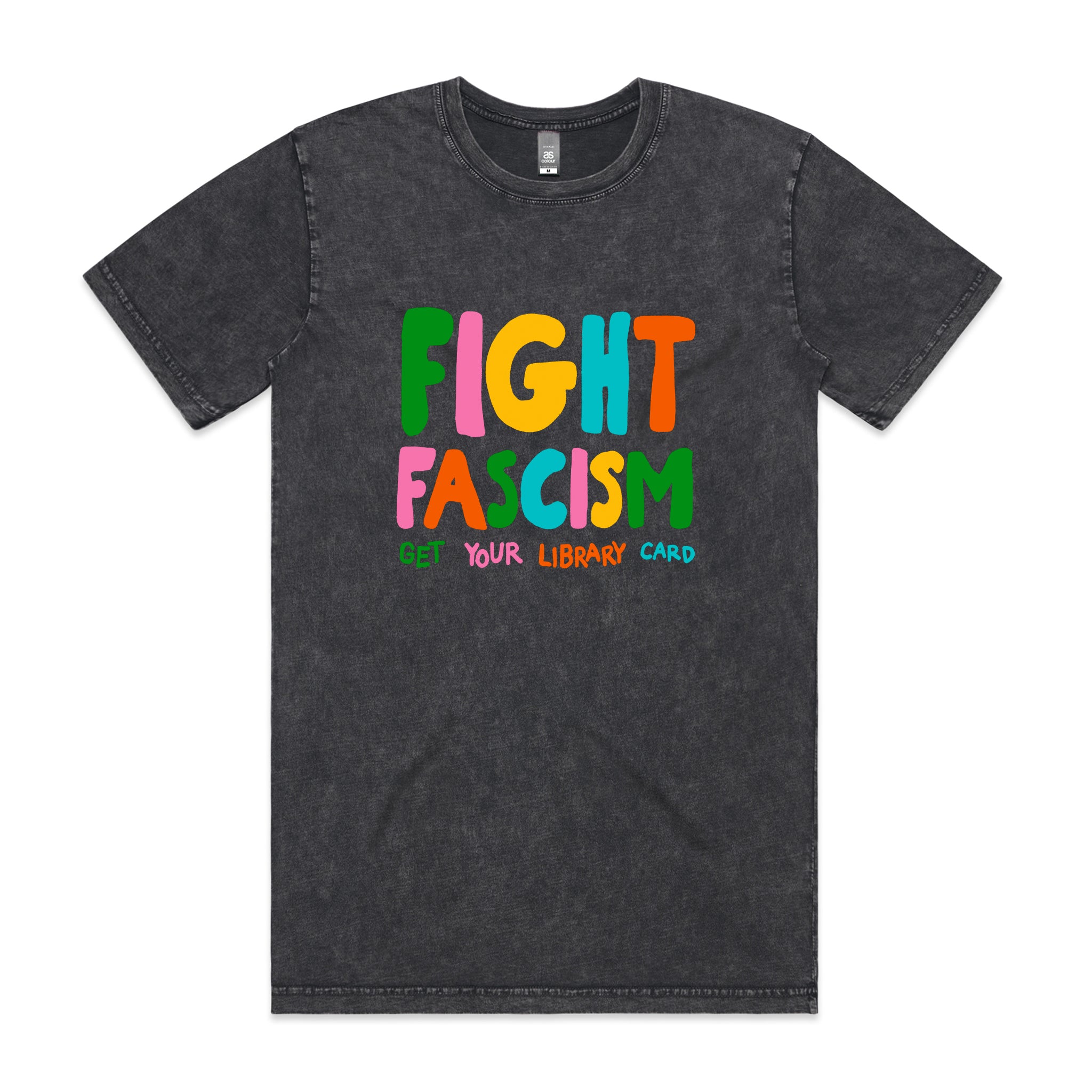 Stone wash t-shirt with colorful 'Fight Fascism' text on a white background