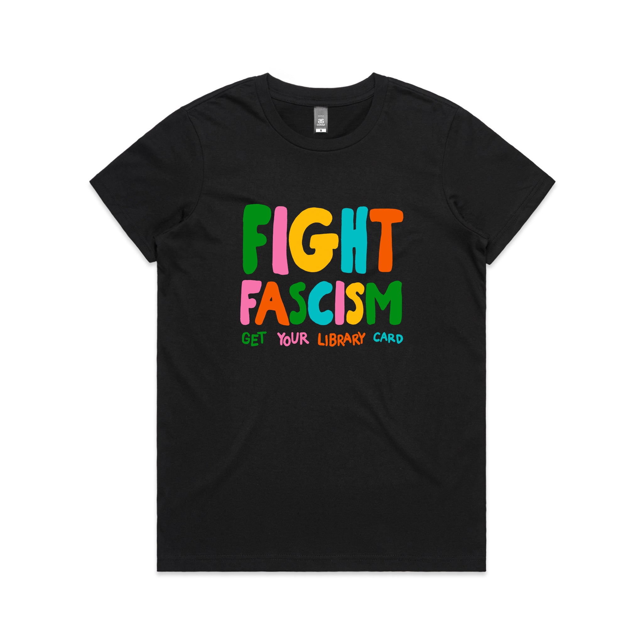 Black t-shirt with colorful 'Fight Fascism' text on a white background