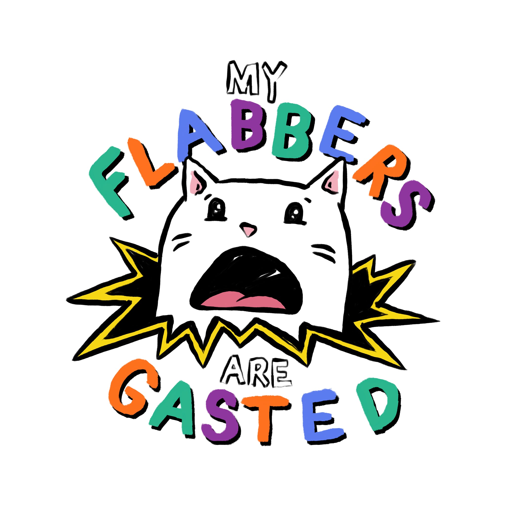 Flabbers Are Gasted Tee