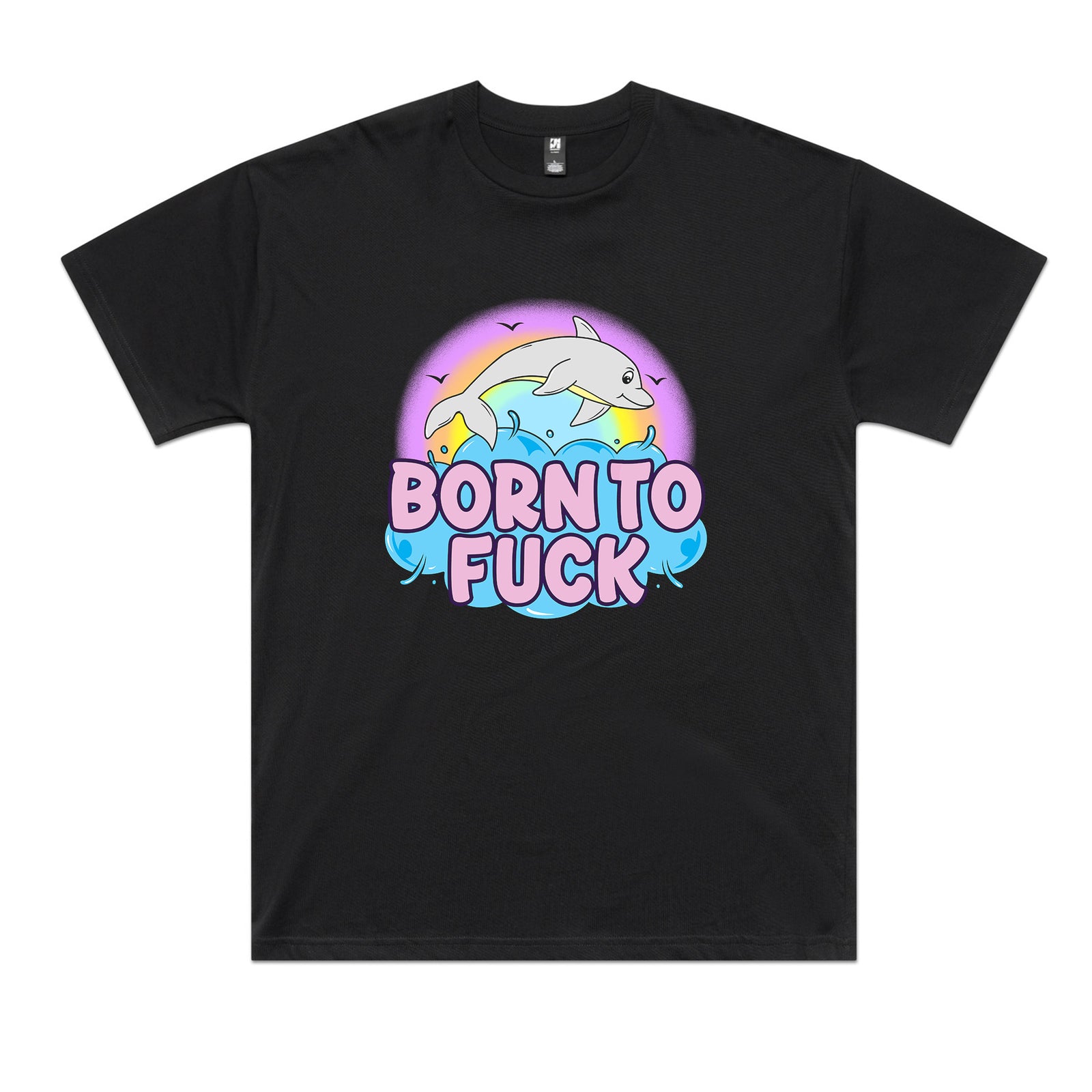 Born To Fuck Tee