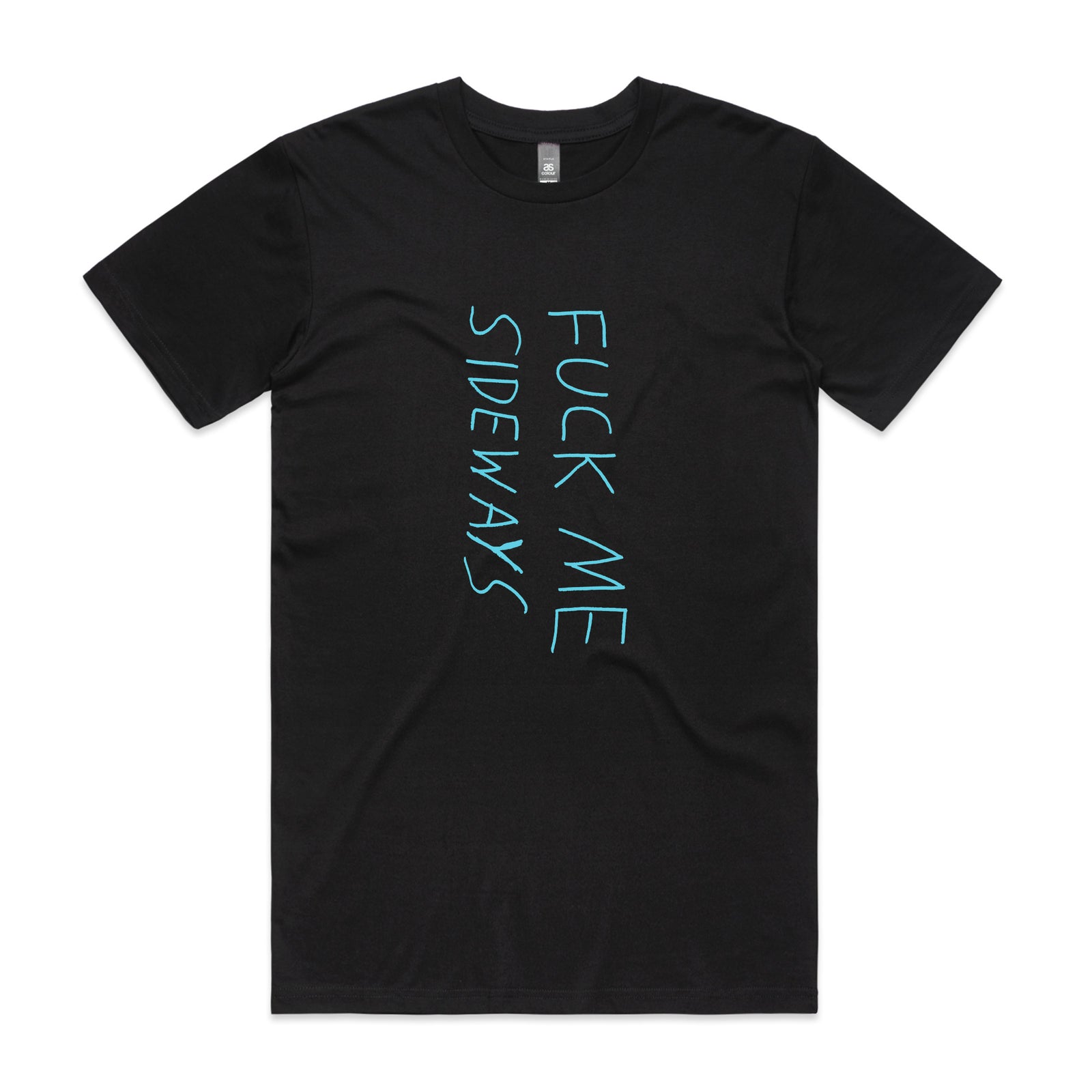 Fuck Me Sideways Tee