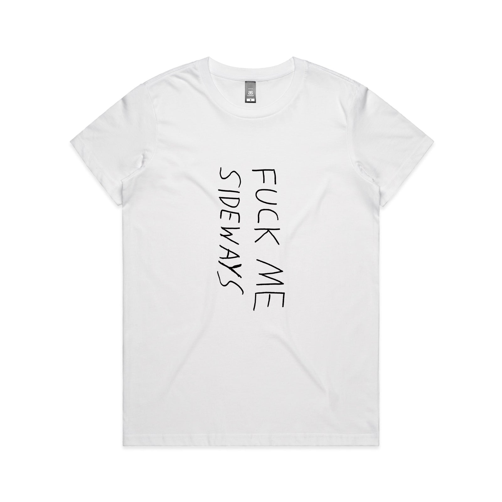 Fuck Me Sideways Tee